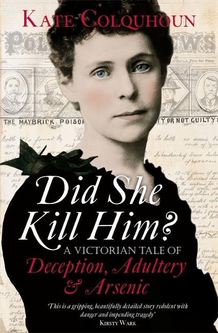 Did She Kill Him?: A Victorian tale of deception, adultery and arsenic Politics & Society