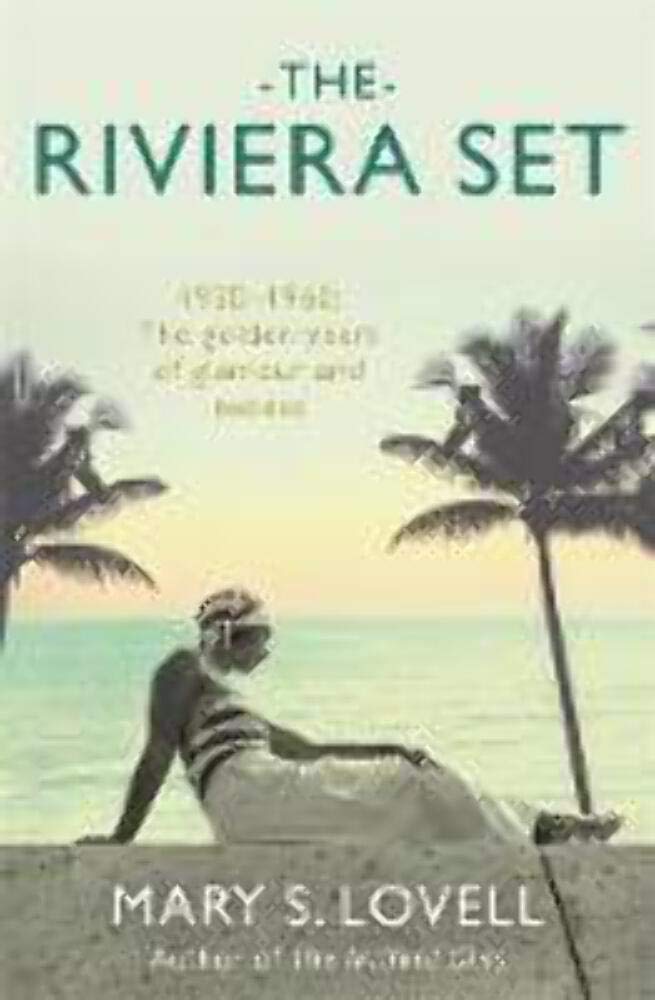 The Riviera Set: 1920-1960: The golden years of glamour and excess Memories