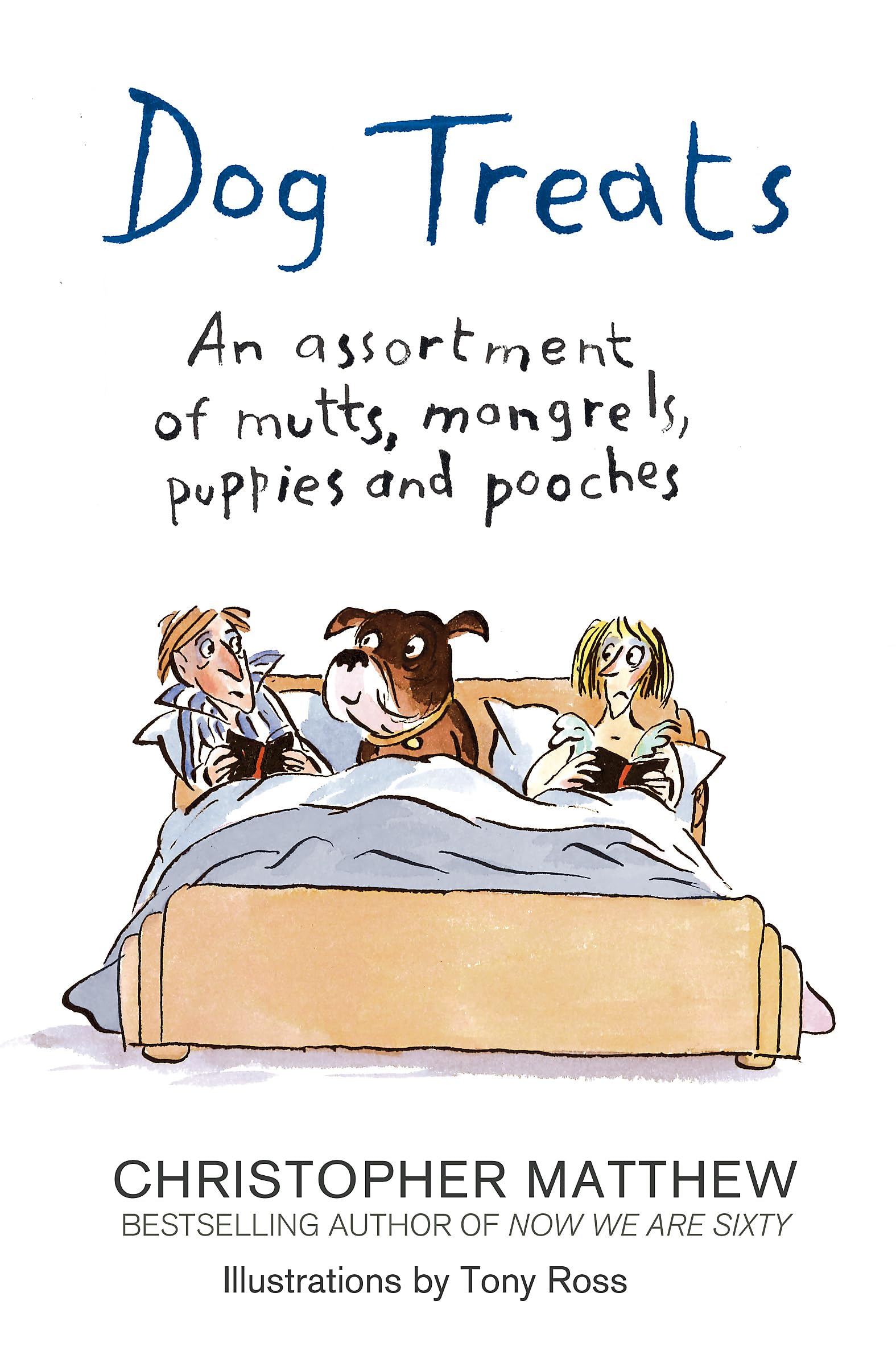 Dog Treats: An Assortment of Mutts, Mongrels, Puppies and Pooches Poetry