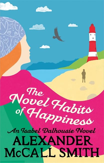 The Novel Habits of Happiness (Isabel Dalhousie Novels) Contemporary literature