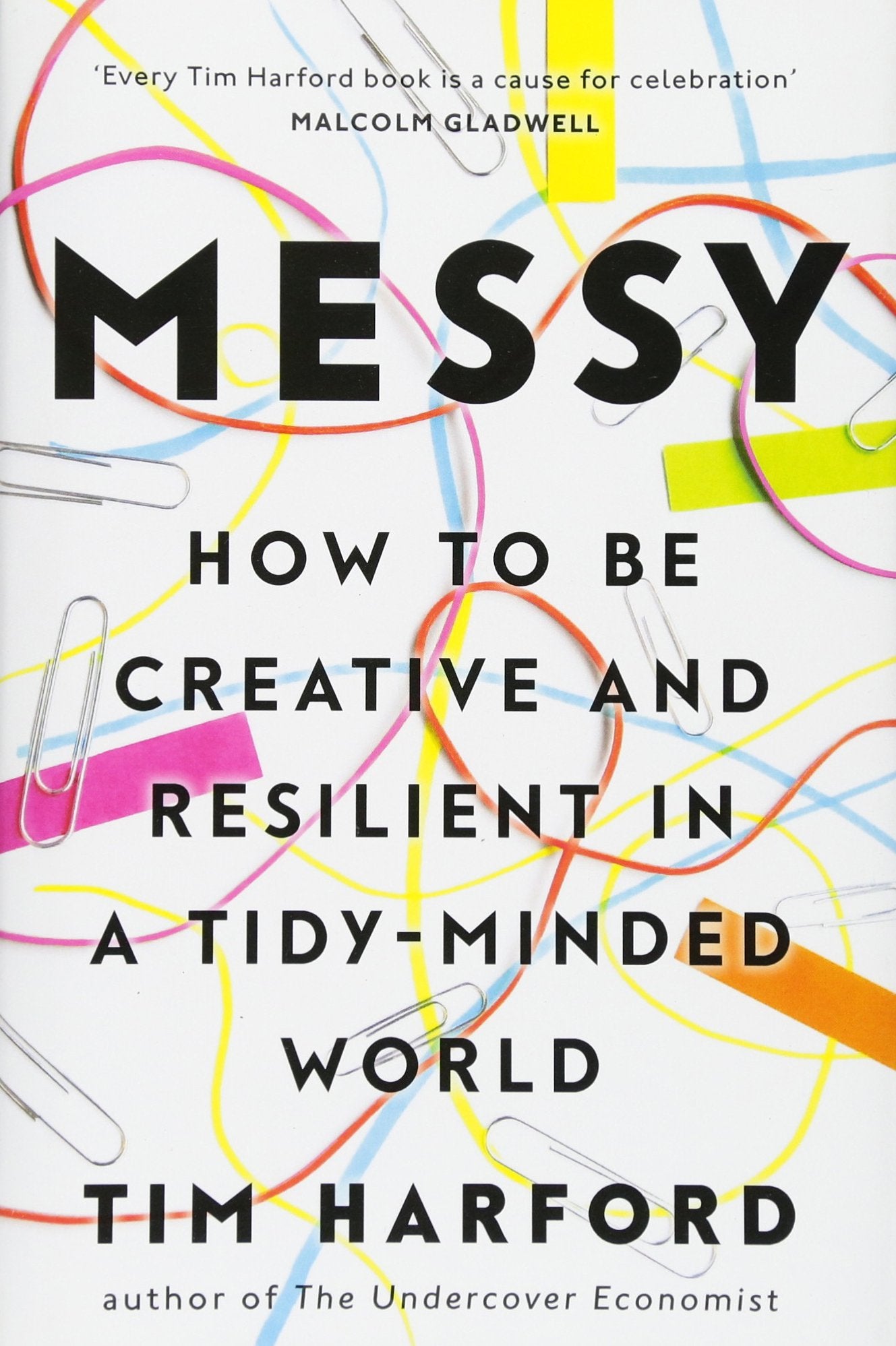 Messy: How to Be Creative and Resilient in a Tidy-Minded World Lifestyle