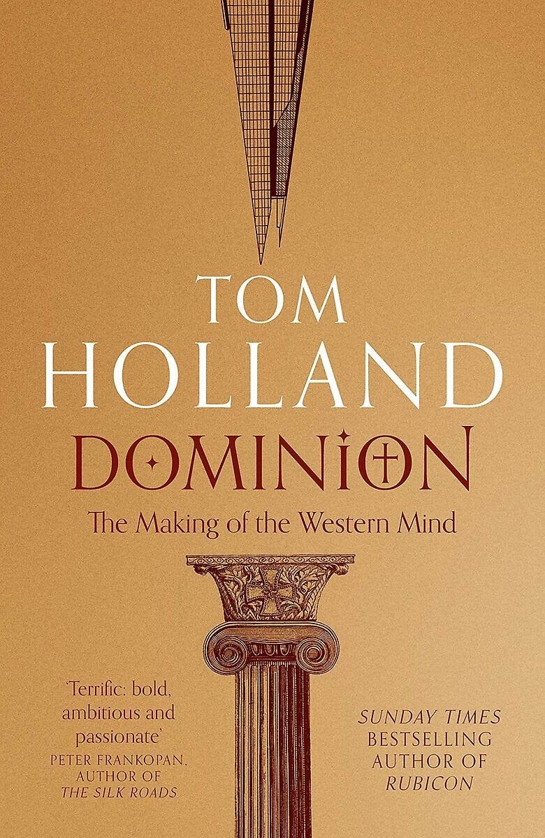 Dominion: The Making of the Western Mind Politics & History