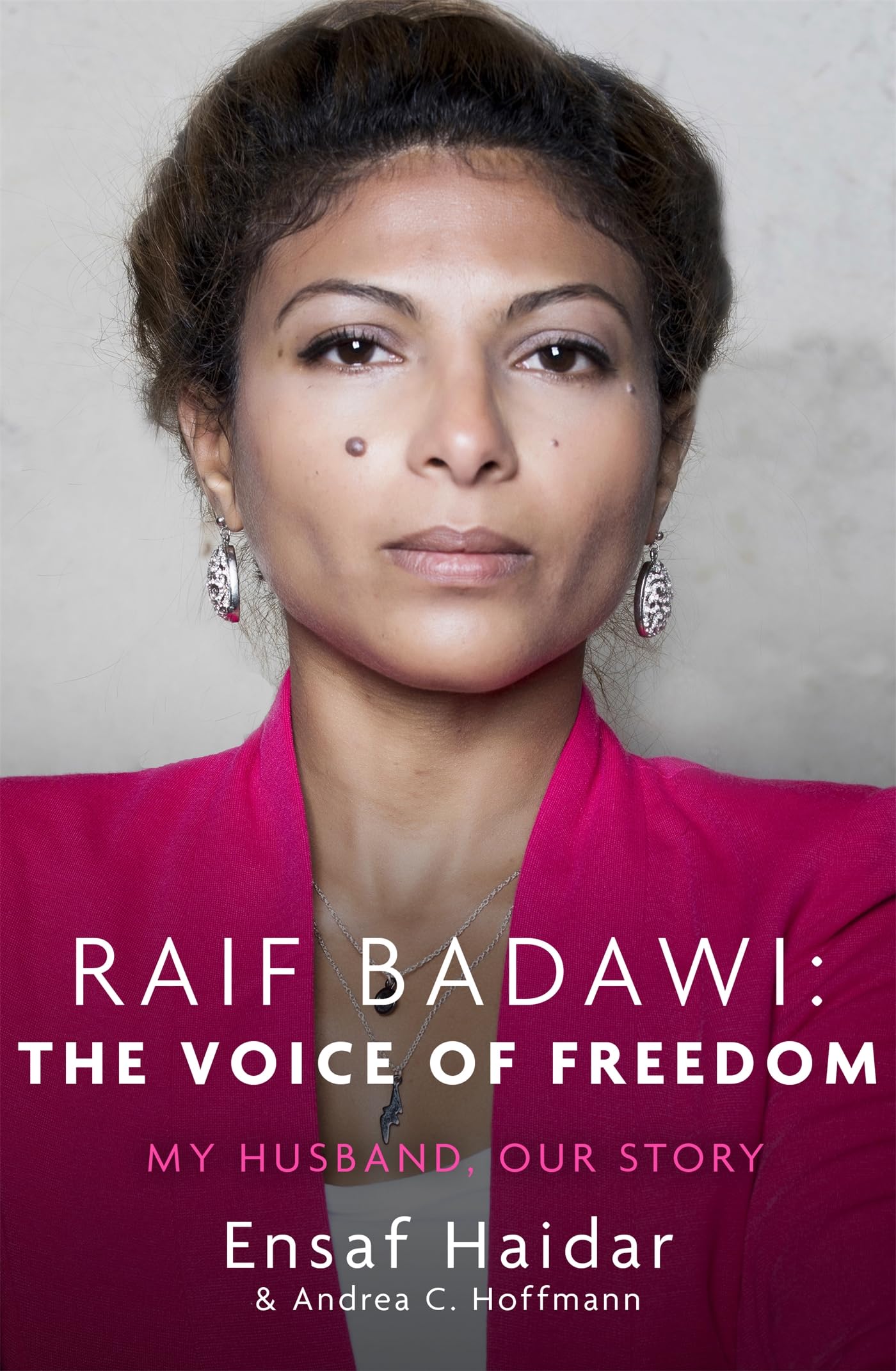 Raif Badawi: The Voice of Freedom: My Husband, Our Story Social Sciences