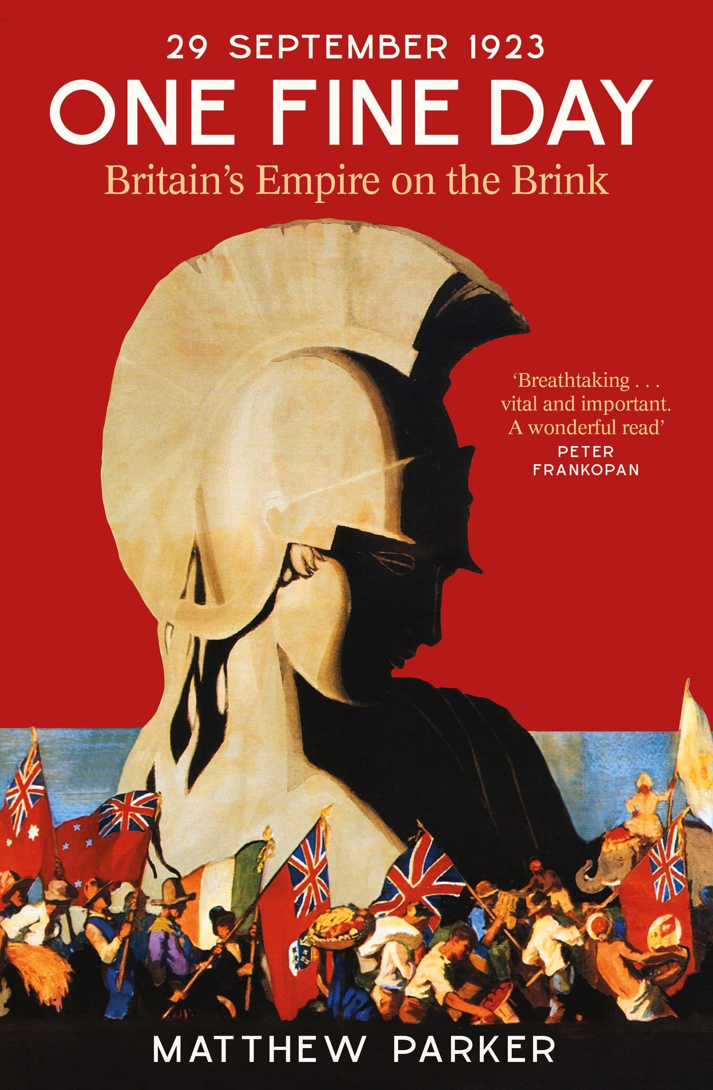 One Fine Day: Britain's Empire on the Brink (Dilly's Story) Politics & History