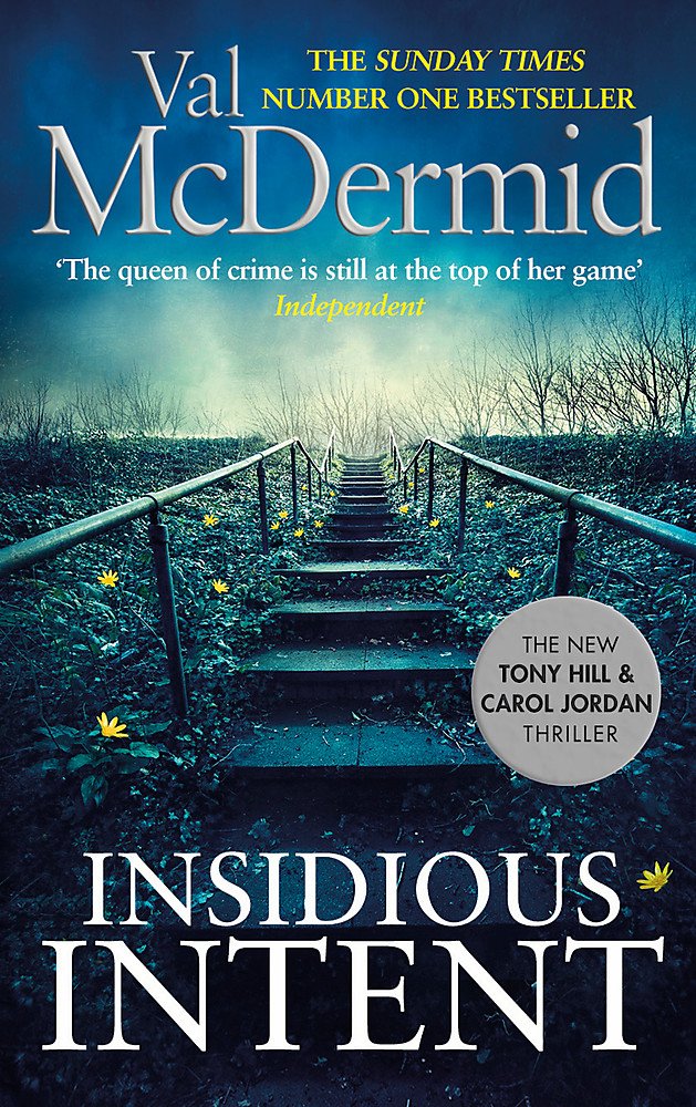 Insidious Intent: (Tony Hill and Carol Jordan, Book 10) Contemporary literature