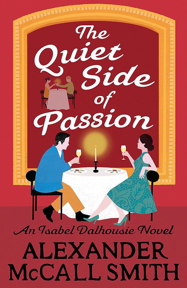 The Quiet Side of Passion (Isabel Dalhousie Novels) Contemporary literature
