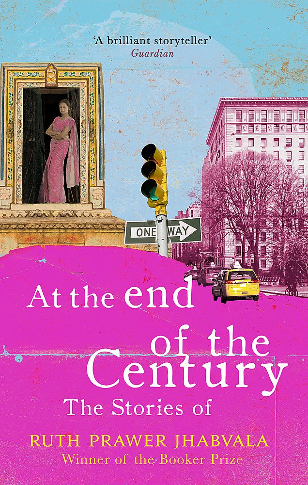 At the End of the Century: The stories of Ruth Prawer Jhabvala Essays & Short Stories