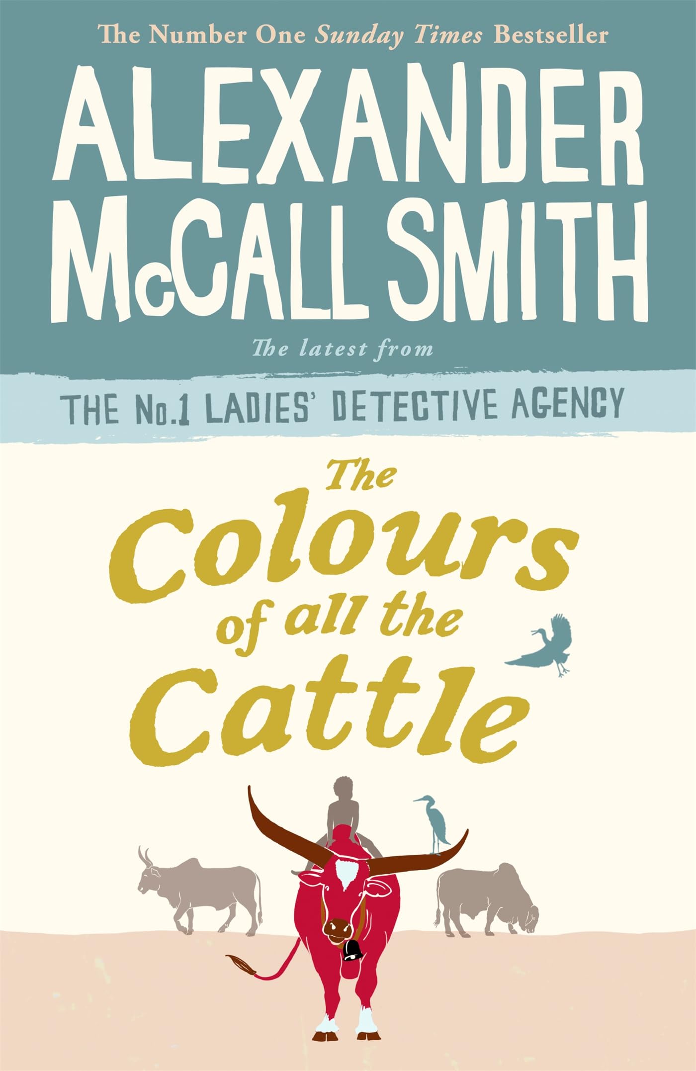 The Colours of all the Cattle (No. 1 Ladies' Detective Agency) Contemporary literature