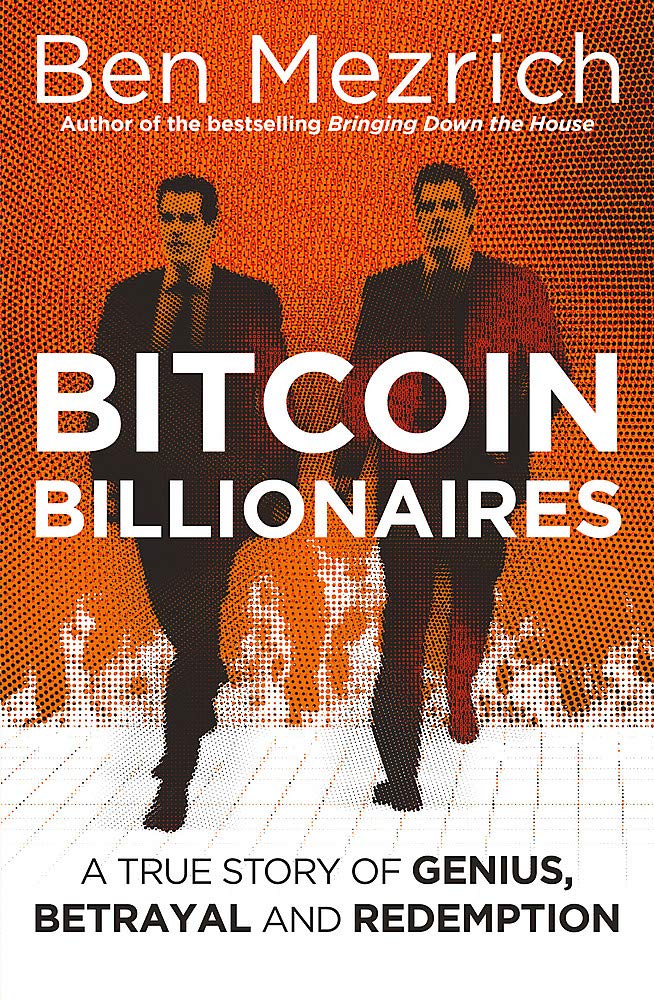 Bitcoin Billionaires: A True Story of Genius, Betrayal and Redemption. and the six foot five, identical twin Olympic rowers who spun virtual currency into an empire of solid gold Law