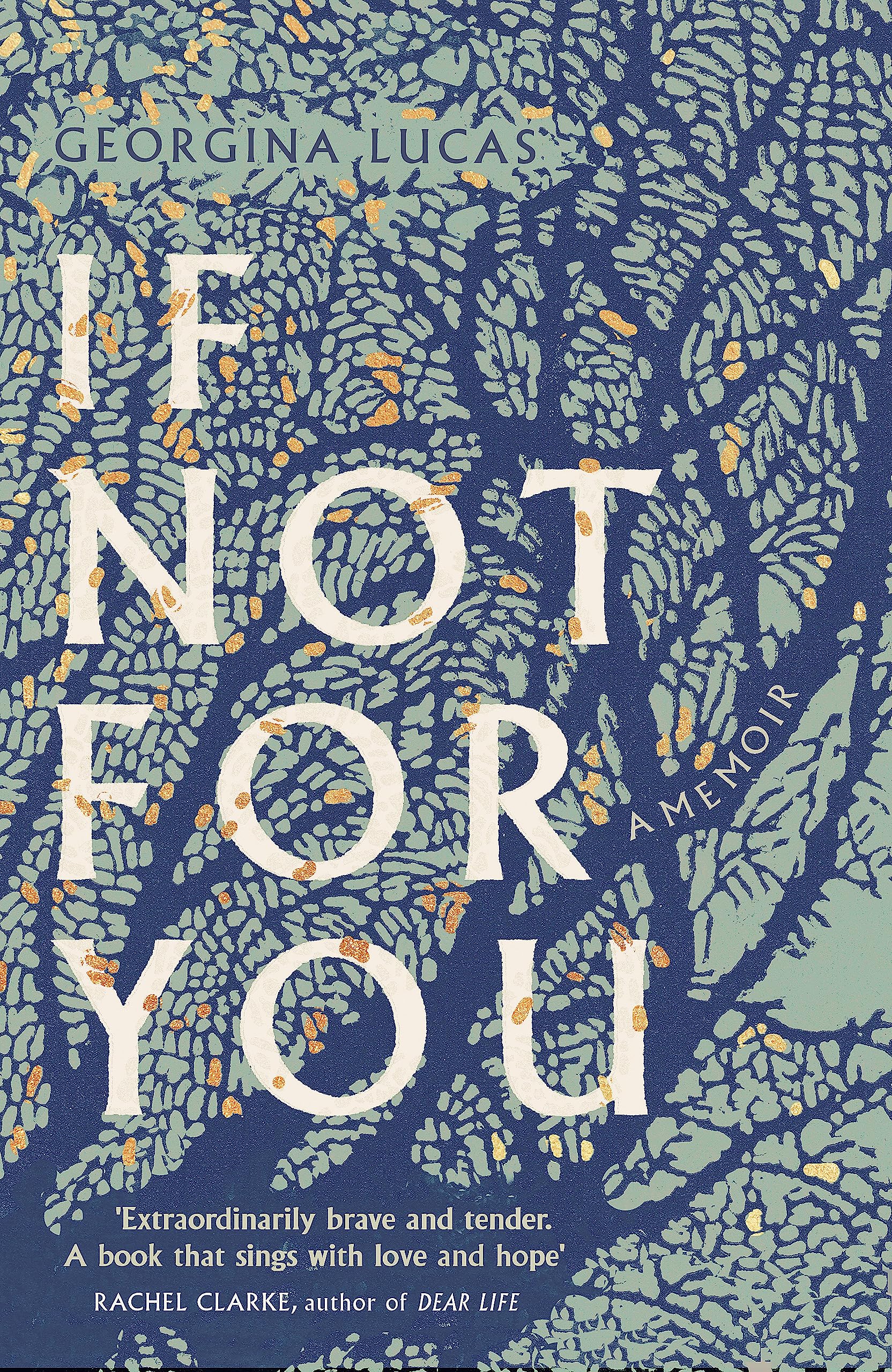 If Not For You: A Memoir (Georgina Lucas) Memories