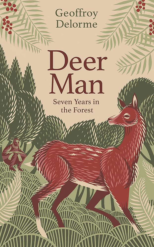 Deer Man: Seven Years of Living in the Forest book