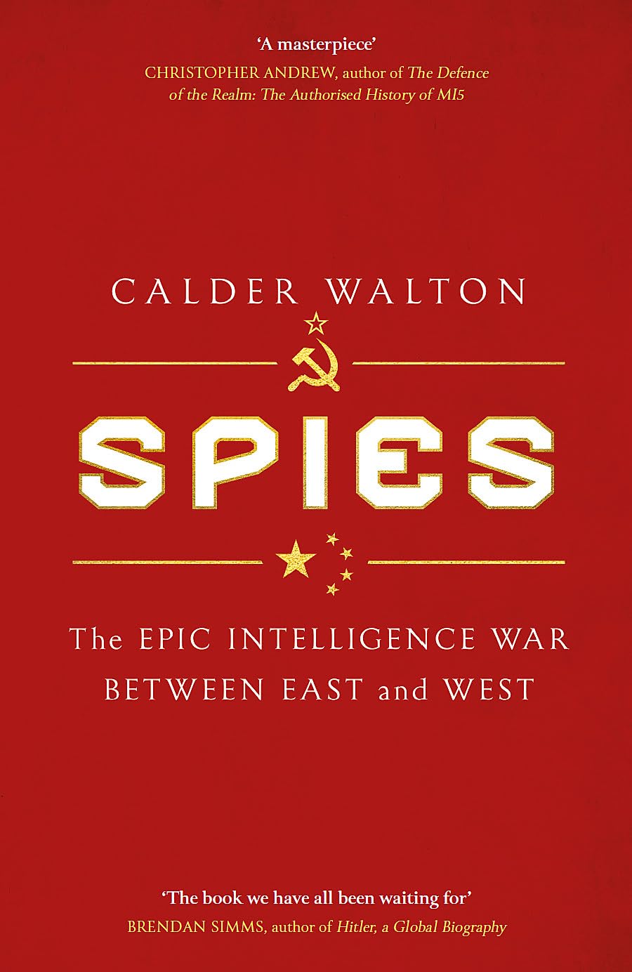 Spies: The epic intelligence war between East and West (Dilly's Story) Politics & History