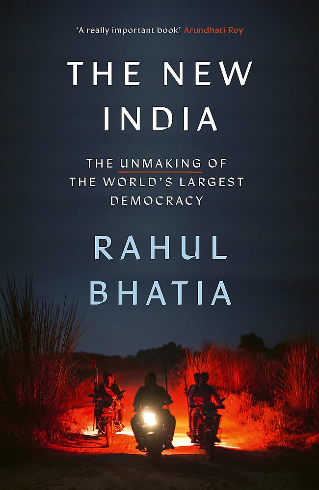 The New India: The Unmaking of the World's Largest Democracy Social Sciences