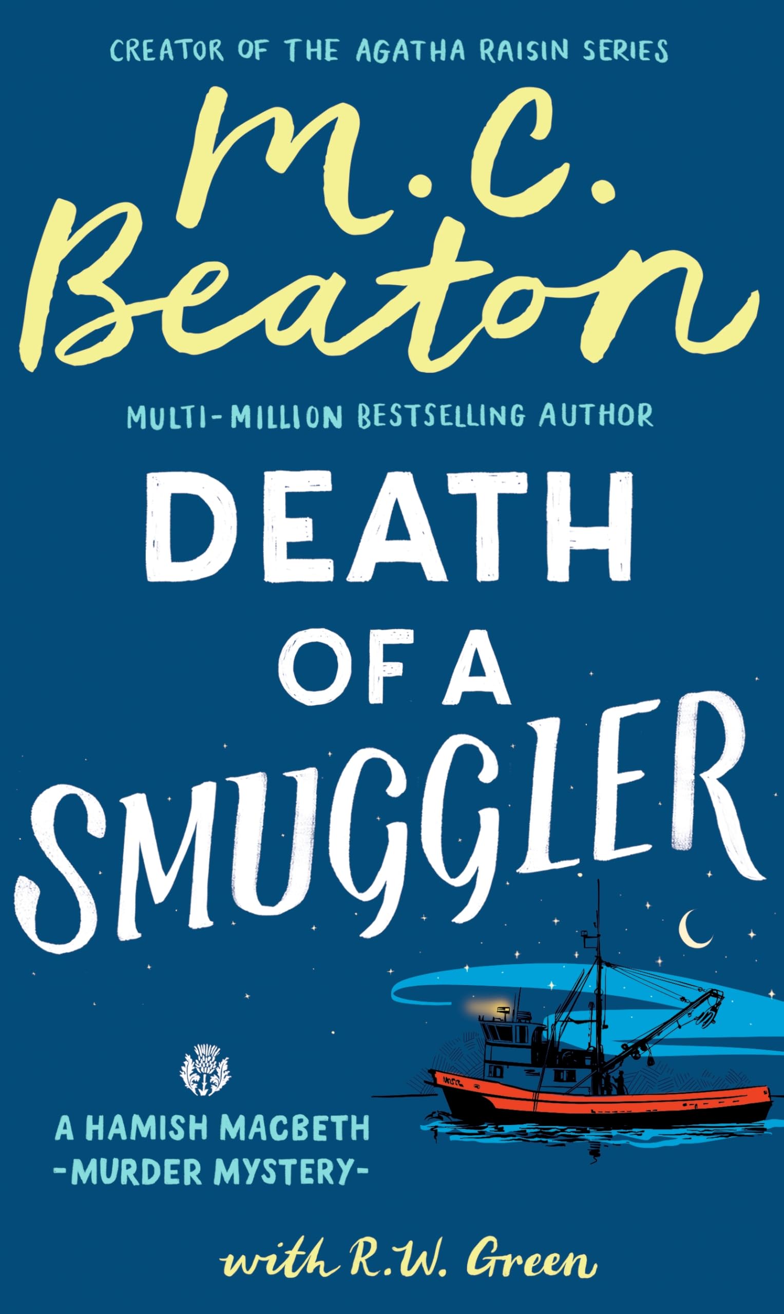 Hamish Macbeth: Death of a Smuggler: The unputdownable new cosy mystery set in the Scottish Highlands Contemporary literature