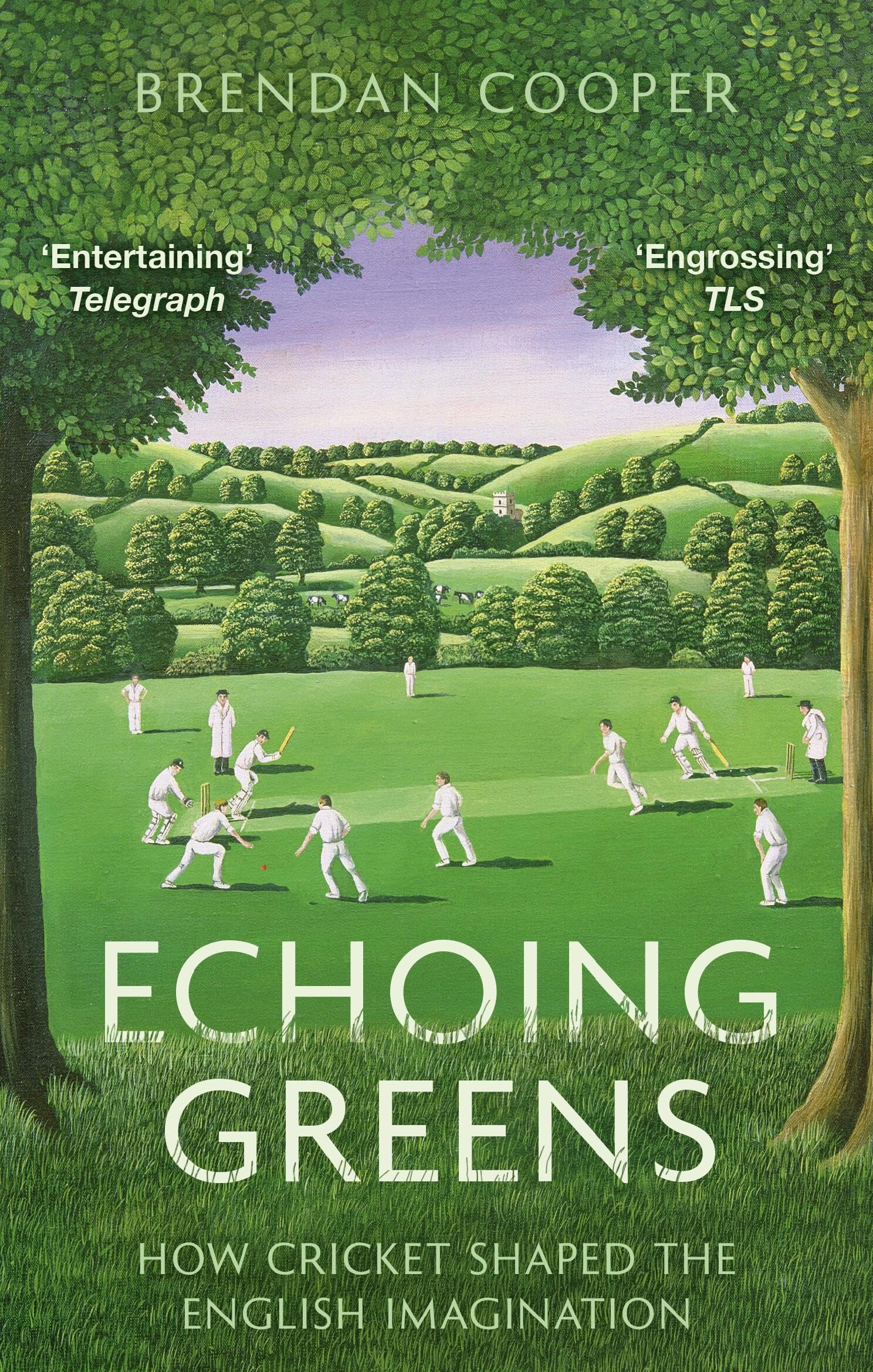 Echoing Greens: How Cricket Shaped the English Imagination Philosophy