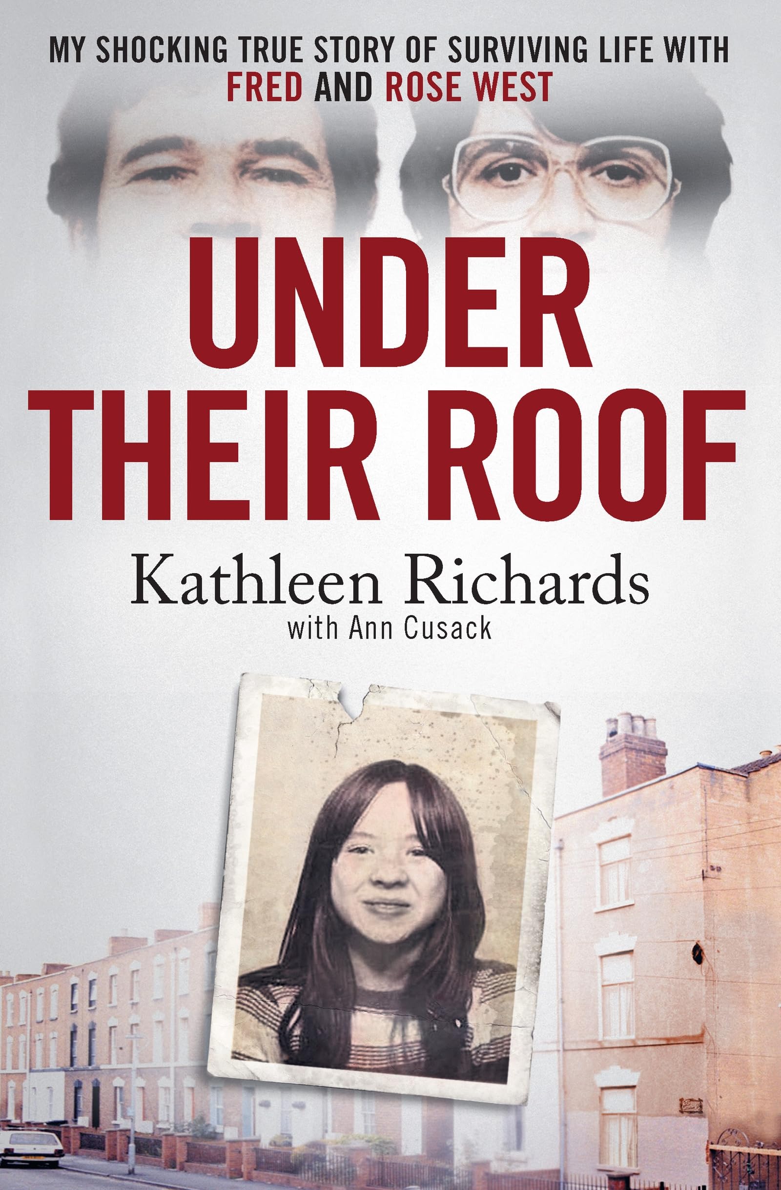 Under Their Roof: My shocking true story of surviving serial killers Fred and Rose West book