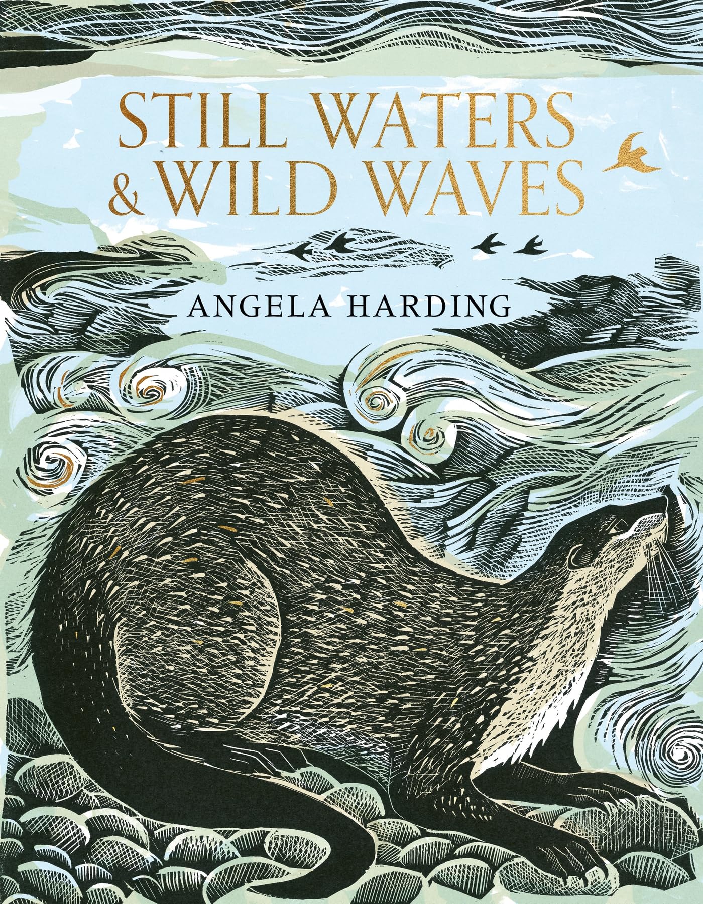 Still Waters & Wild Waves: from beloved illustrator and printmaker Angela Harding Memories