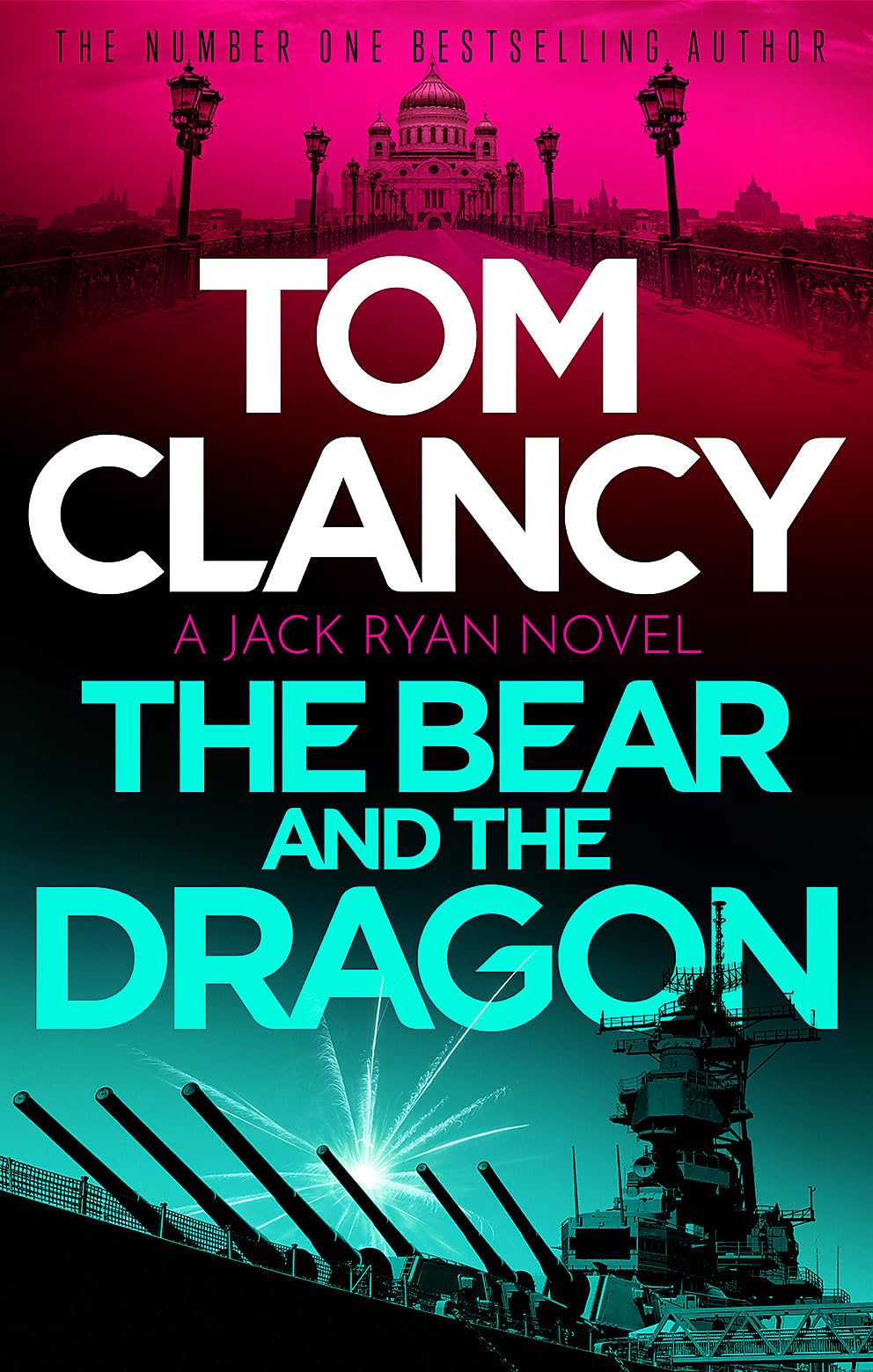 The Bear and the Dragon: A classic, heart-racing Tom Clancy thriller (Jack Ryan) Contemporary literature