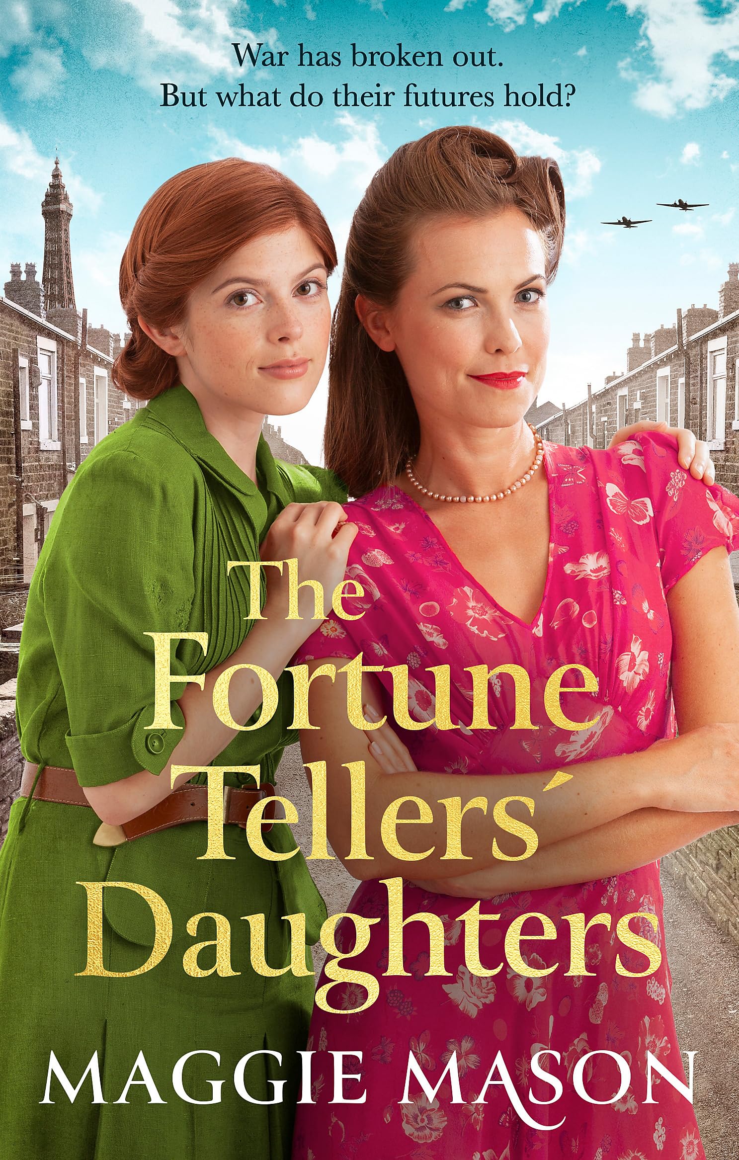 The Fortune Tellers' Daughters: the heart-warming and nostalgic WWII family saga Historical Fiction