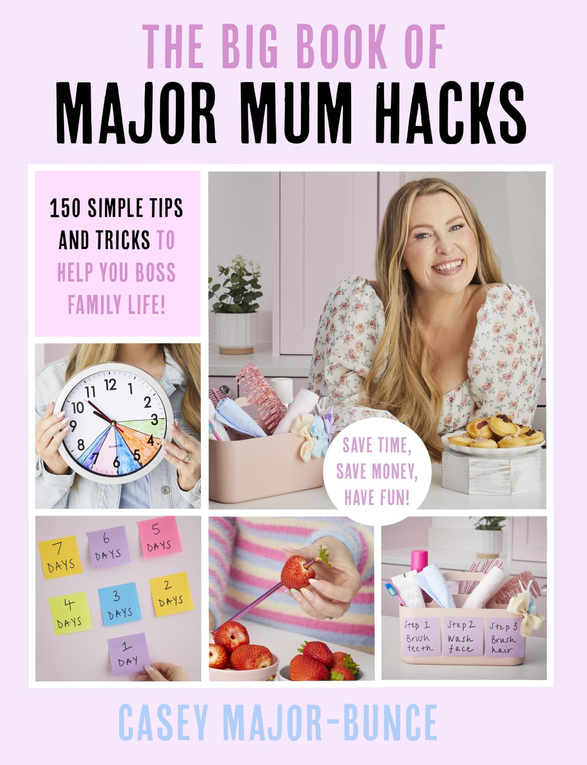 The Big Book of Major Mum Hacks: 150 simple tips and tricks to help you boss family life! book