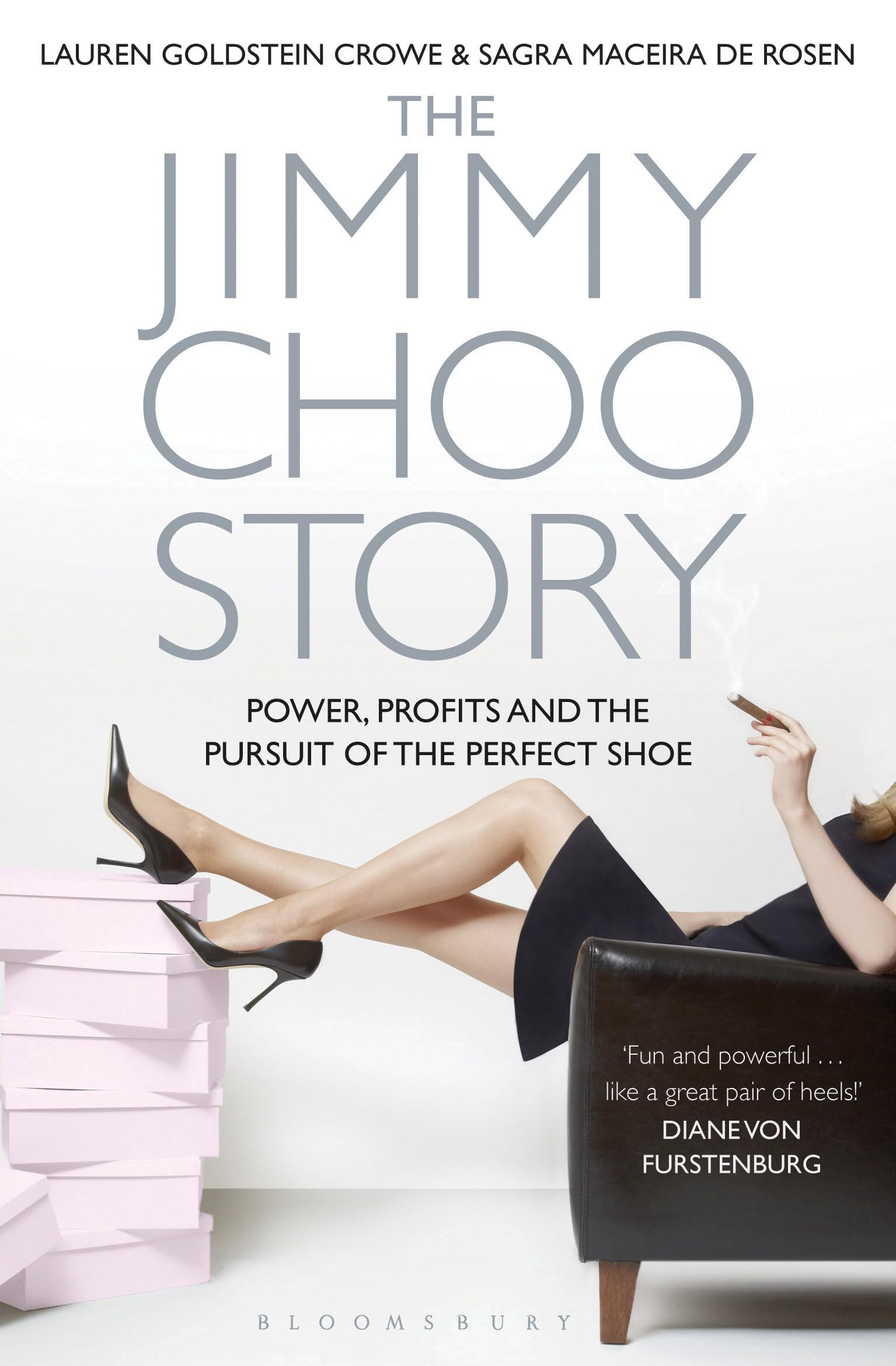 The Jimmy Choo Story: Power, Profits and the Pursuit of the Perfect Shoe Art & Literature Books