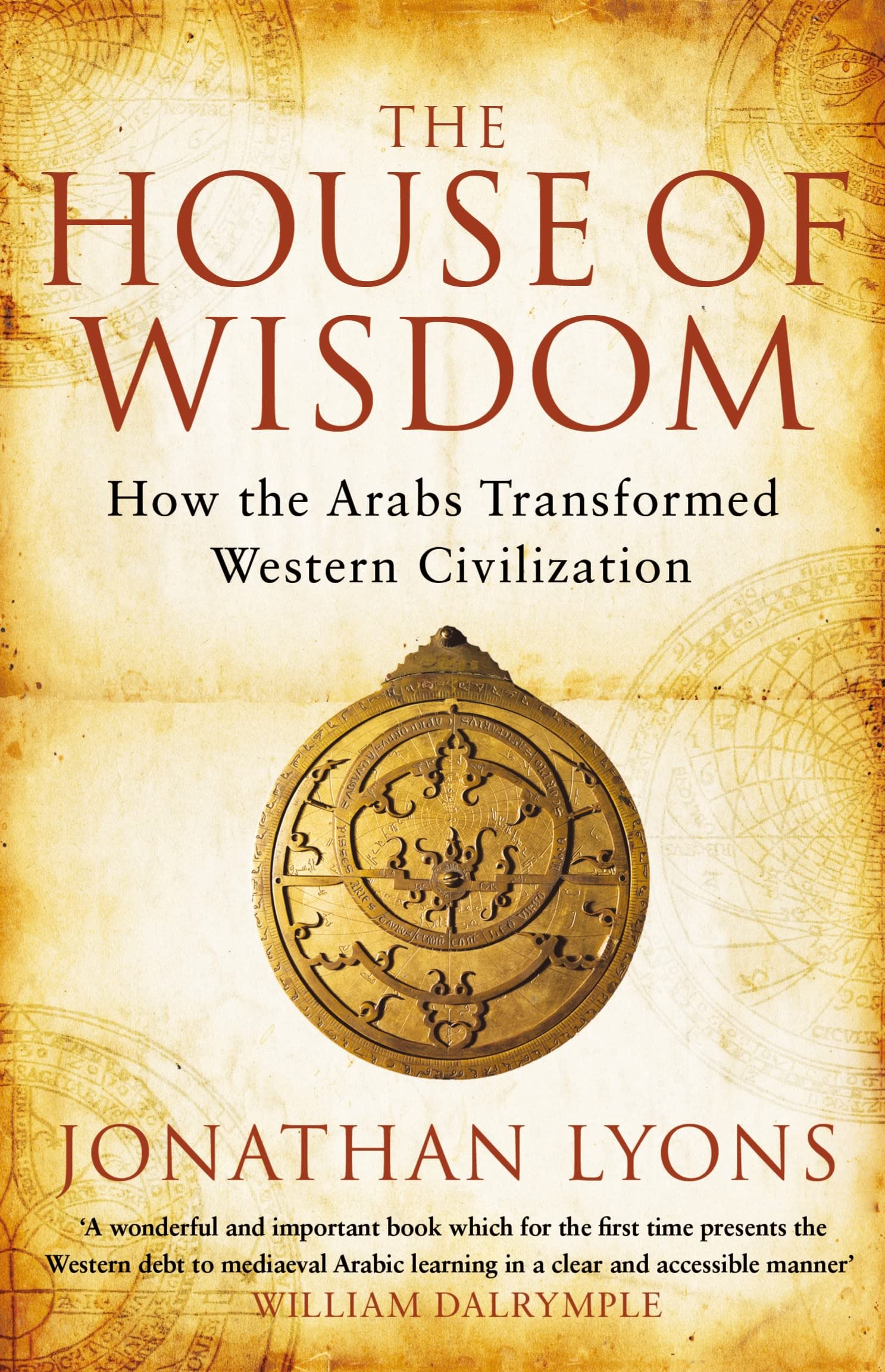 The House of Wisdom: How the Arabs Transformed Western Civilization Law