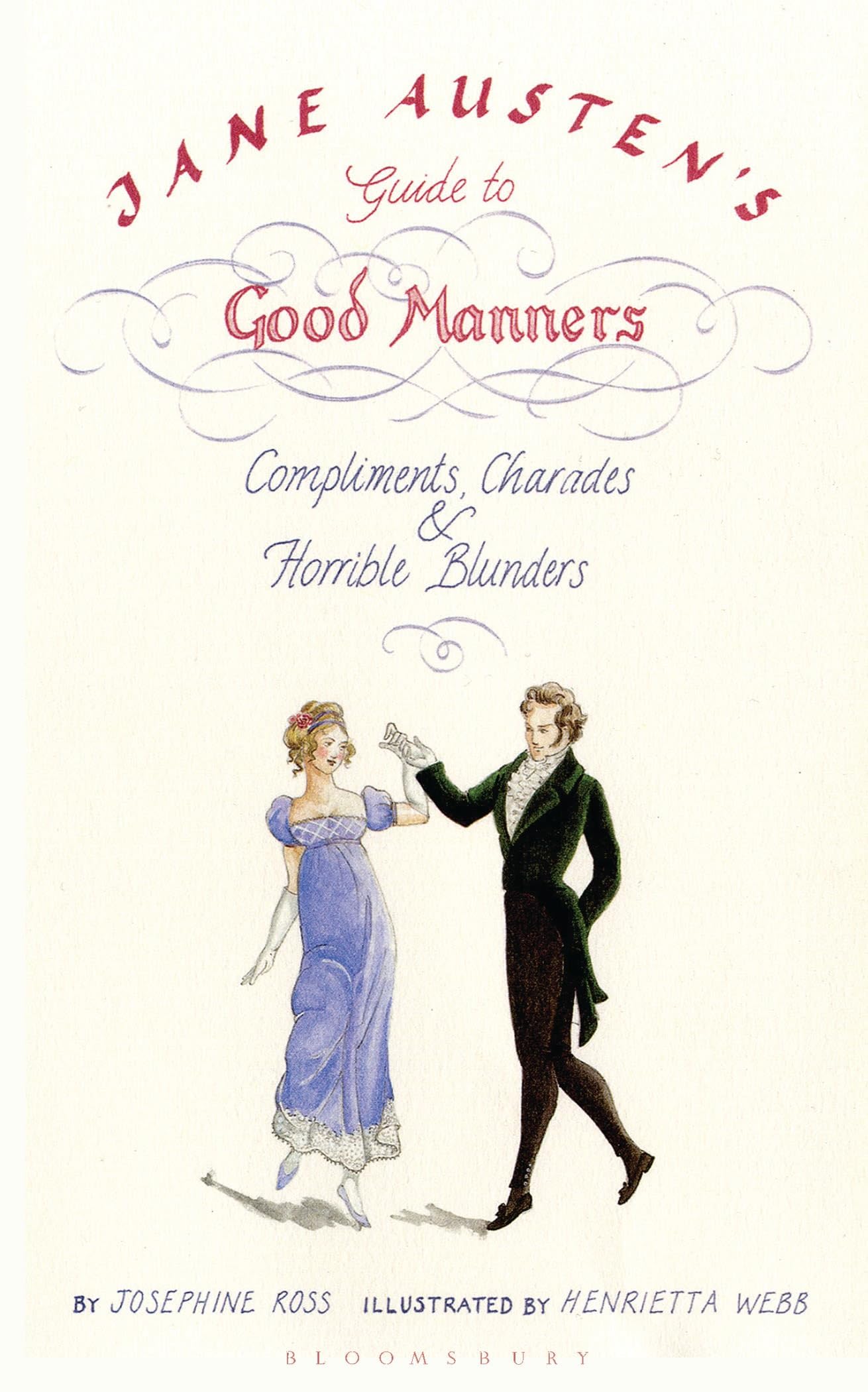 Jane Austen's Guide to Good Manners: Compliments, Charades and Horrible Blunders Contemporary literature