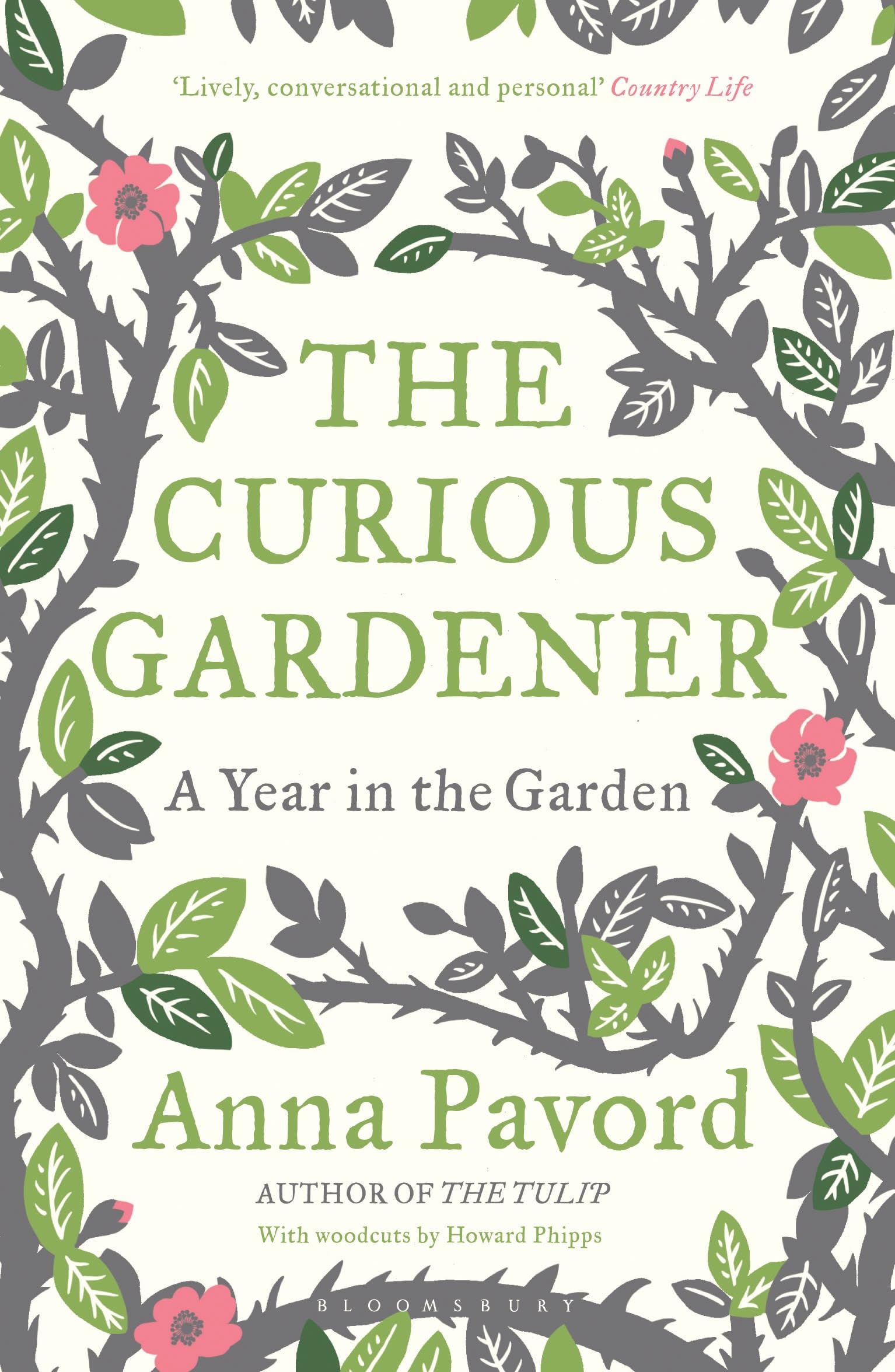 The Curious Gardener: A Year in the Garden Garden & Plants