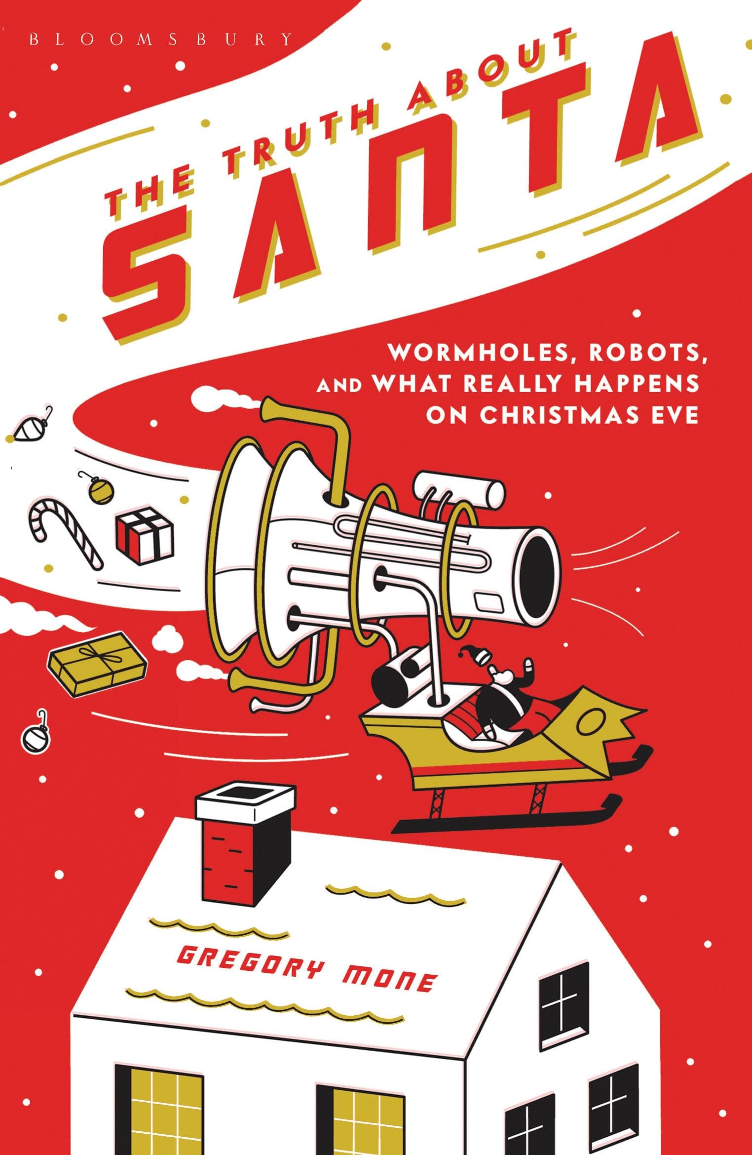 The Truth About Santa: Wormholes, Robots and What Really Happens on Christmas Eve Humour & Satire