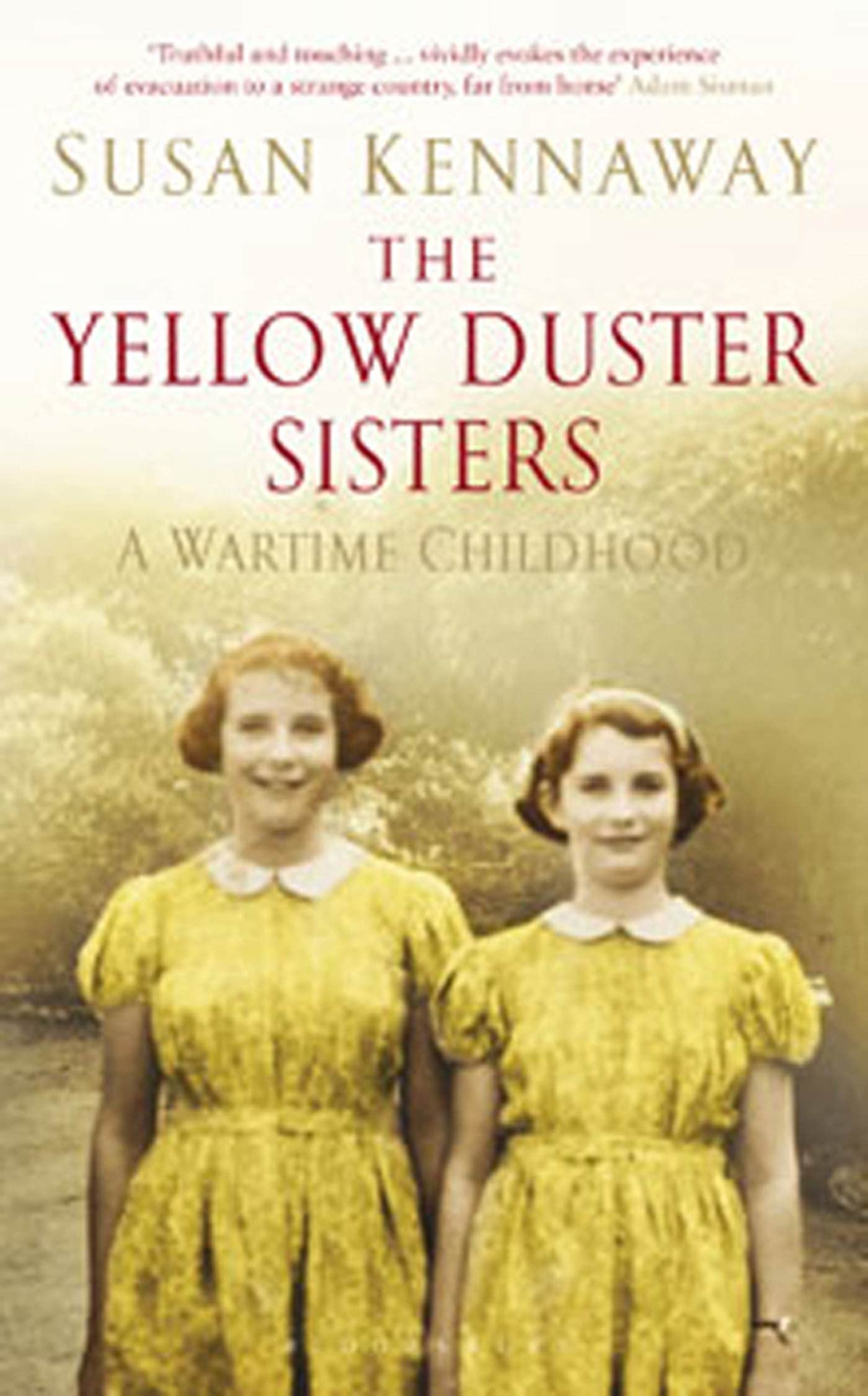 The Yellow Duster Sisters: A Wartime Childhood Memories