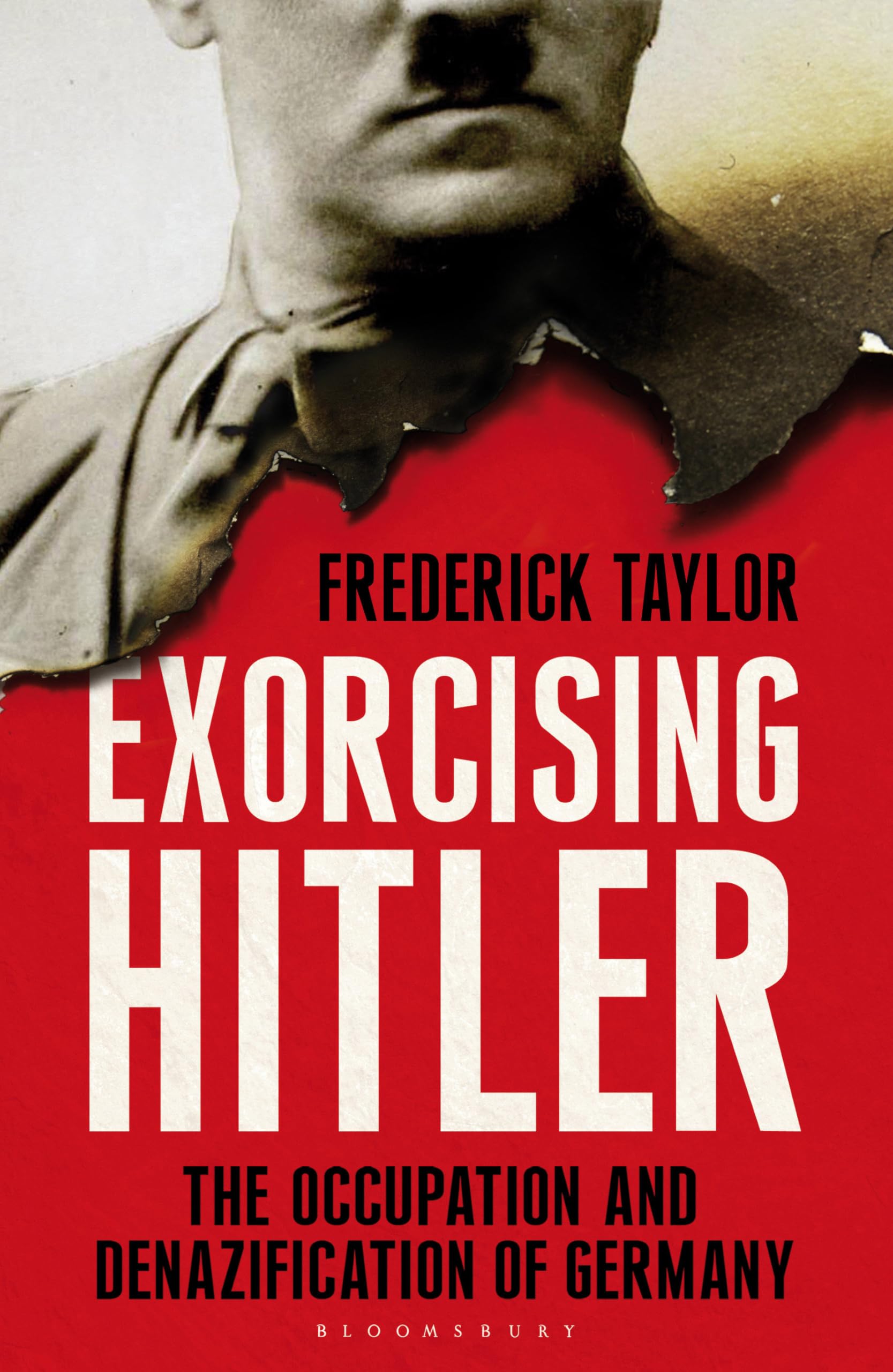 Exorcising Hitler: The Occupation and Denazification of Germany German history