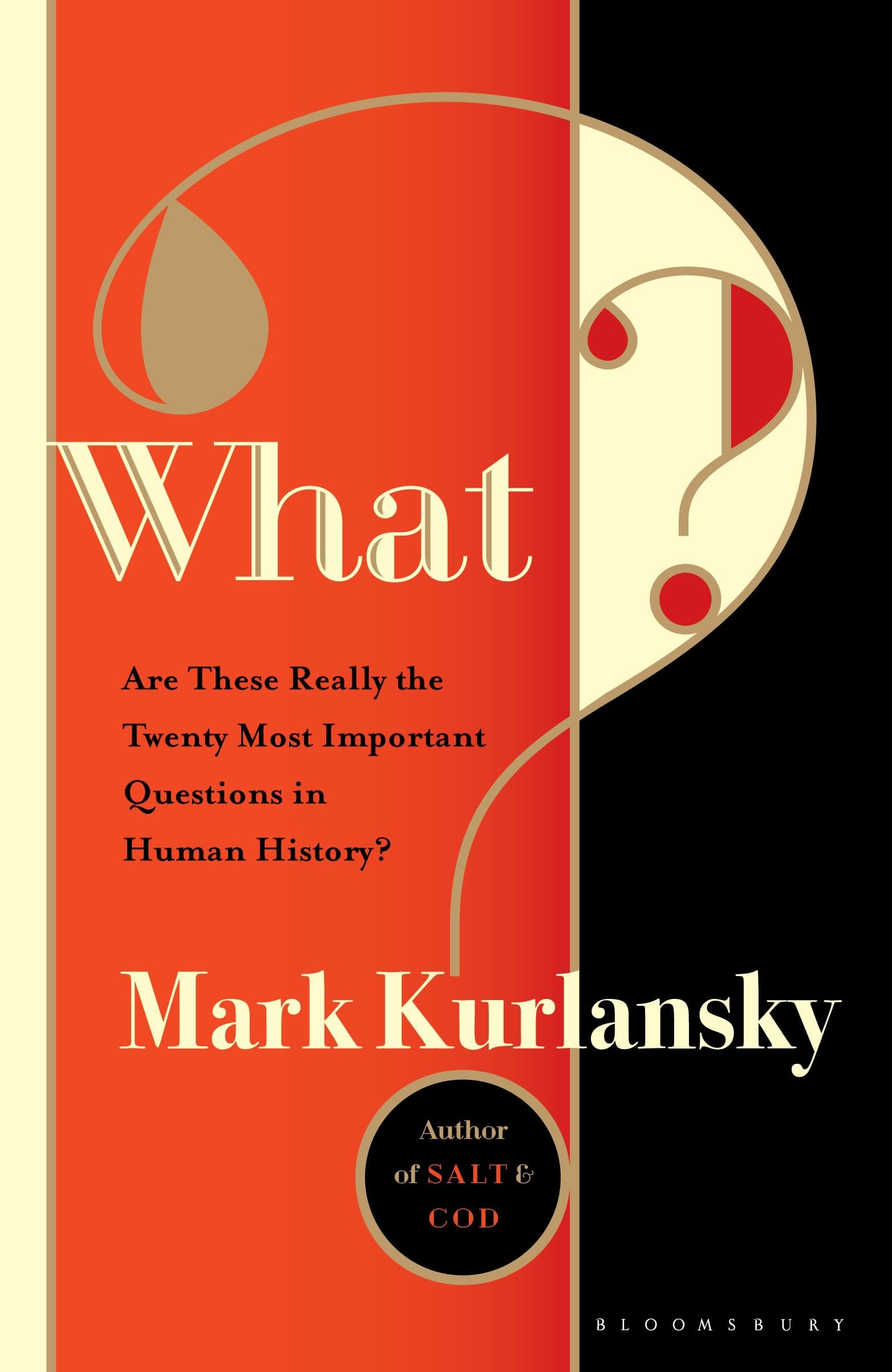 What?: Are These Really the Twenty Most Important Questions in Human History? Philosophy