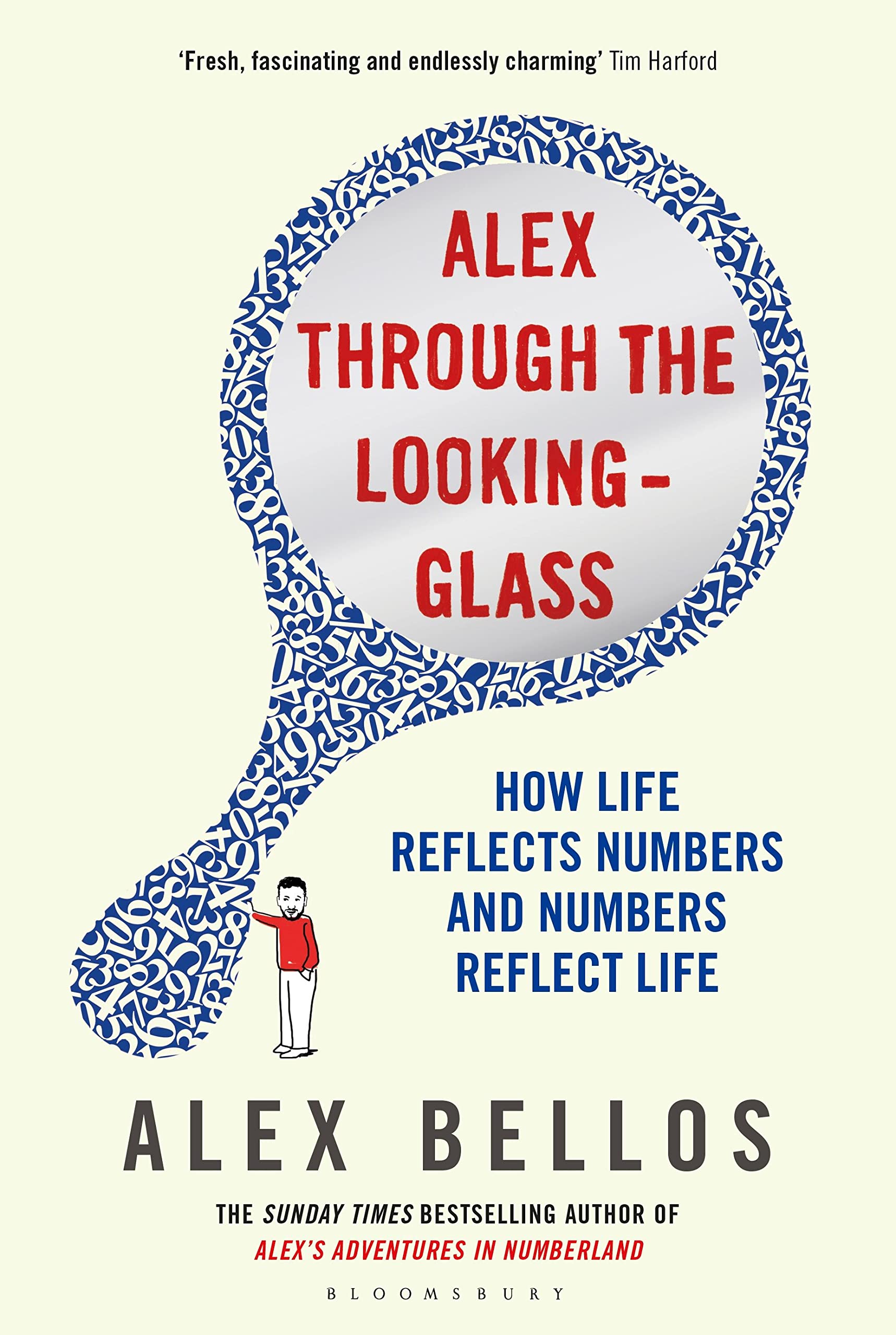 Alex Through the Looking-Glass: How Life Reflects Numbers and Numbers Reflect Life Business & Technology