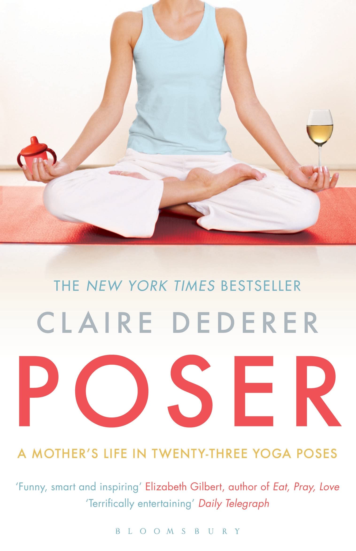Poser: A Mother's Life in Twenty-Three Yoga Poses Memories