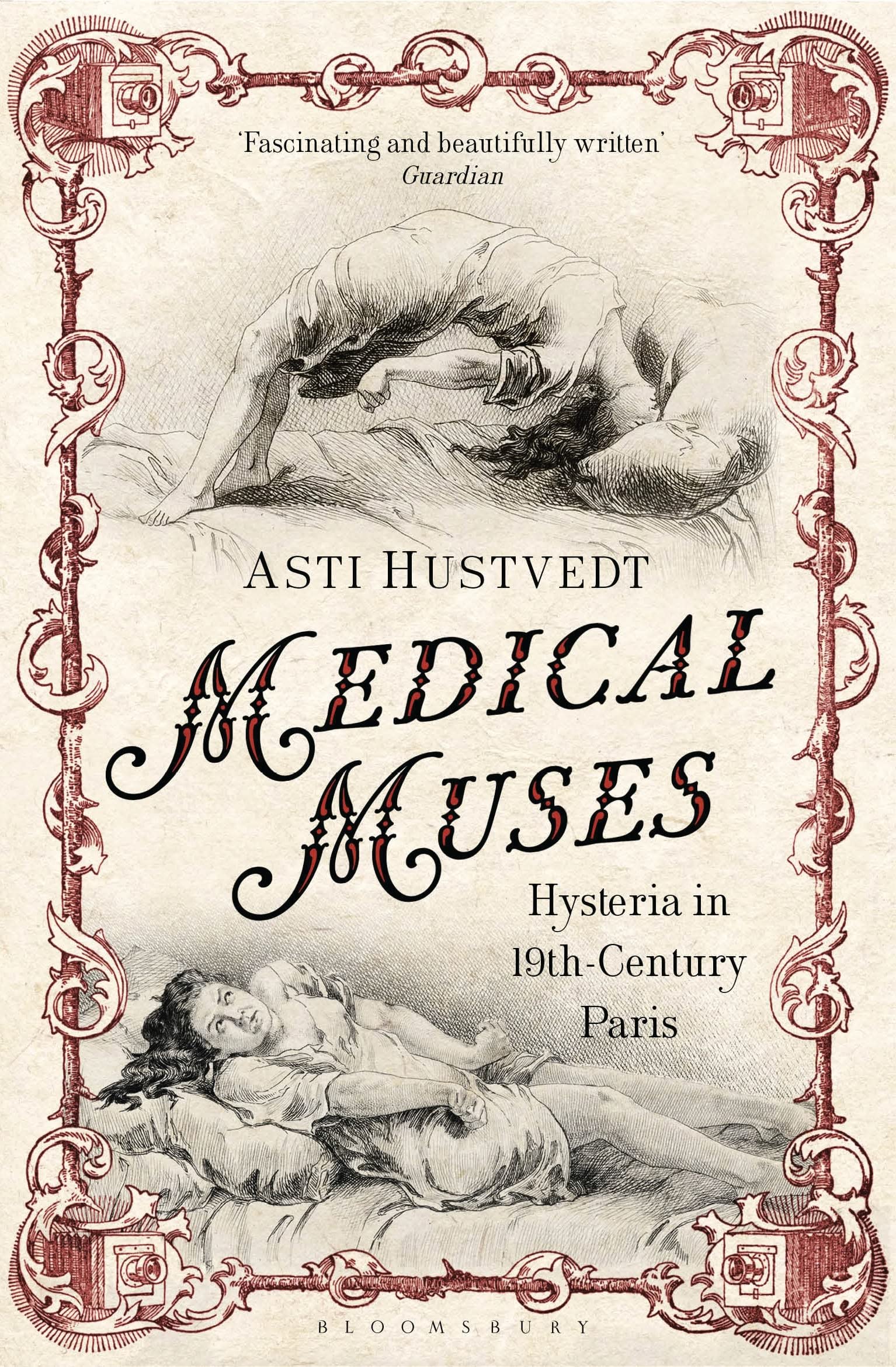 Medical Muses: Hysteria in Nineteenth-Century Paris Medicine