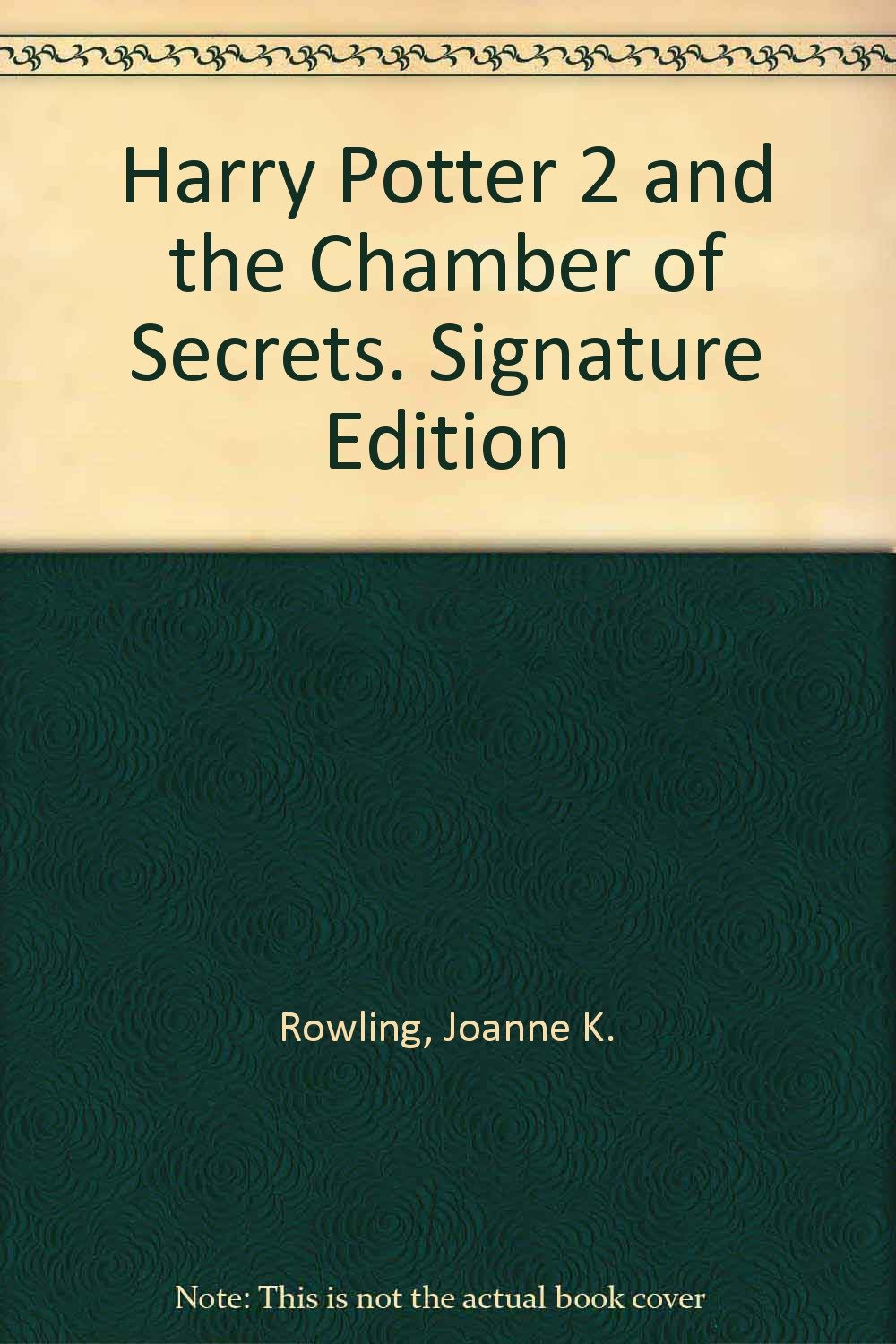 Harry Potter 2 and the Chamber of Secrets. Signature Edition book