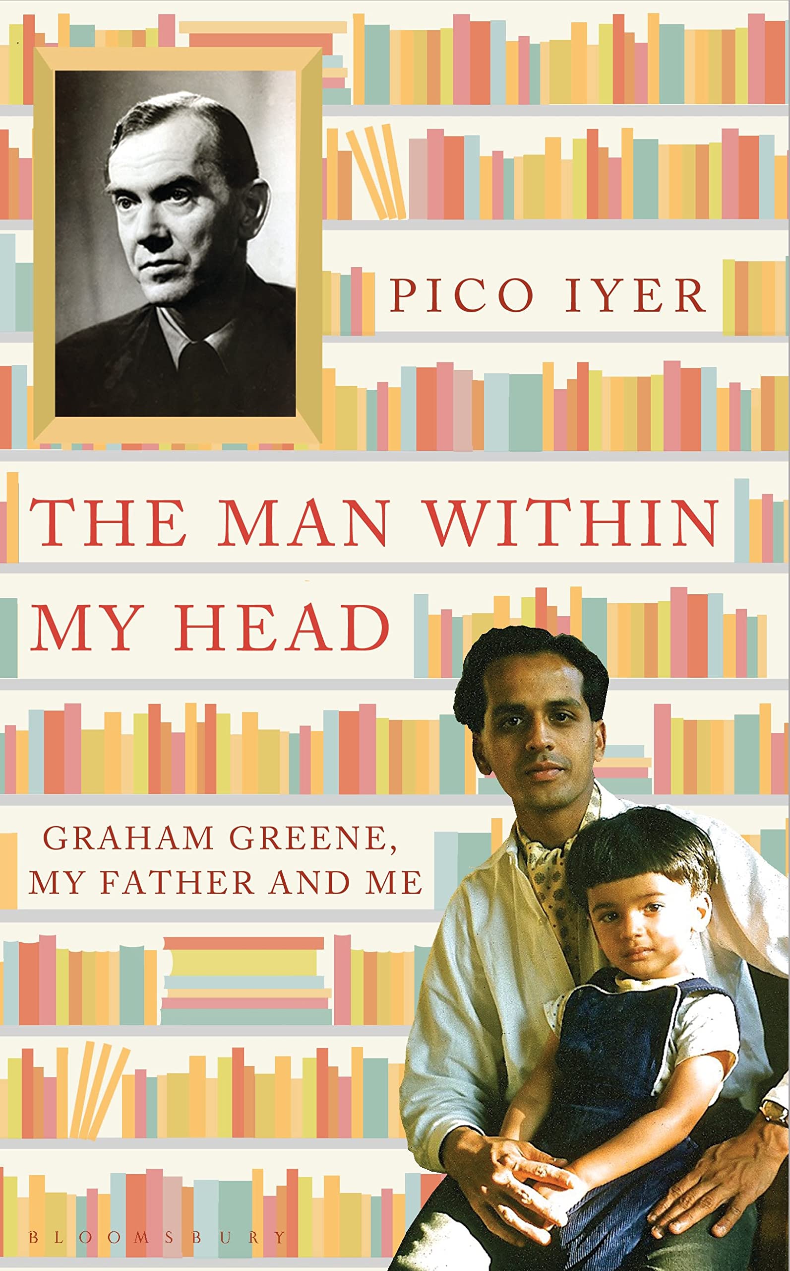 The Man Within My Head: Graham Greene, My Father and Me book
