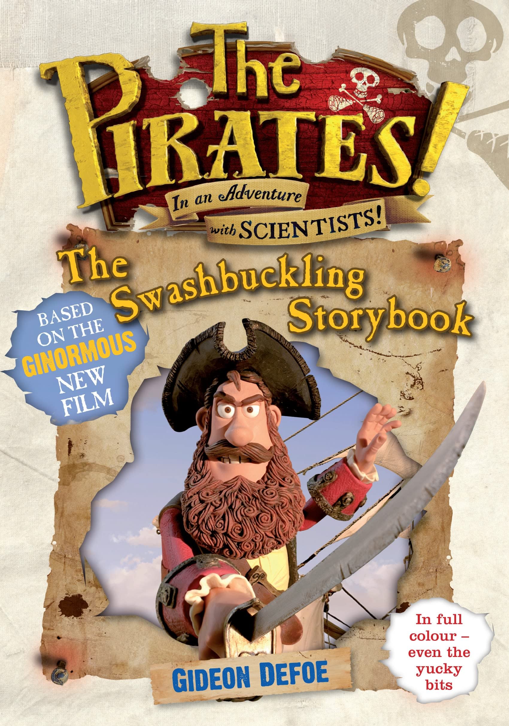 The Pirates! The Swashbuckling Storybook: Based on the ginormous new film Novels & Short Stories