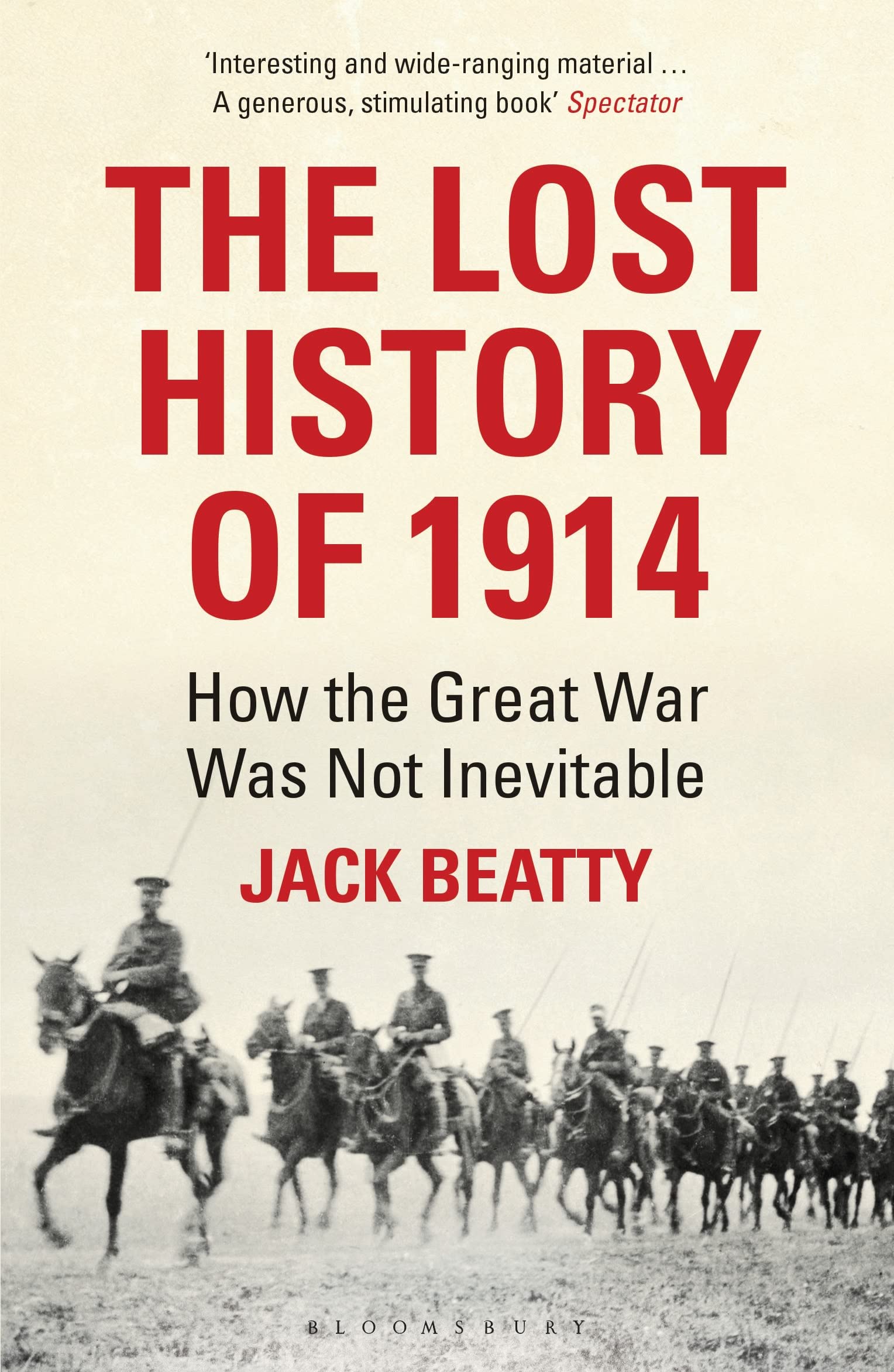 The Lost History of 1914: How the Great War Was Not Inevitable Social Sciences