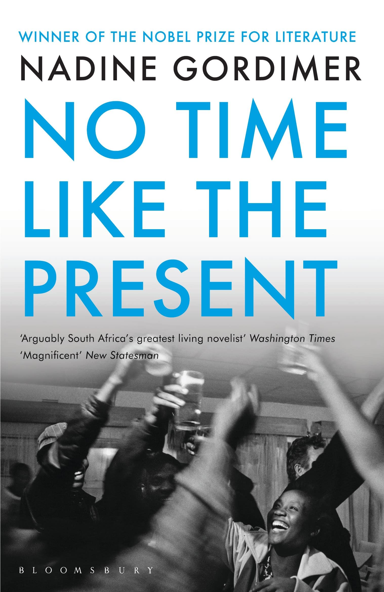 No Time Like the Present: Winner of the Nobel Prize for Literature 1991 Contemporary literature