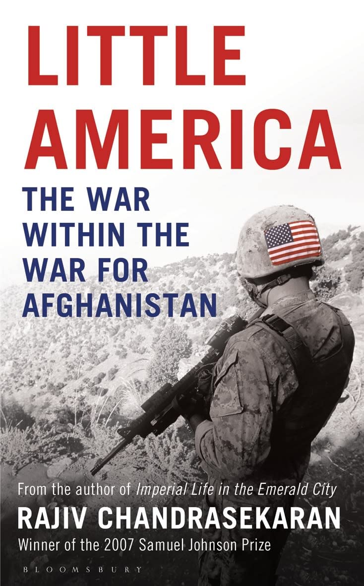 Little America: The War within the War for Afghanistan Politics & History