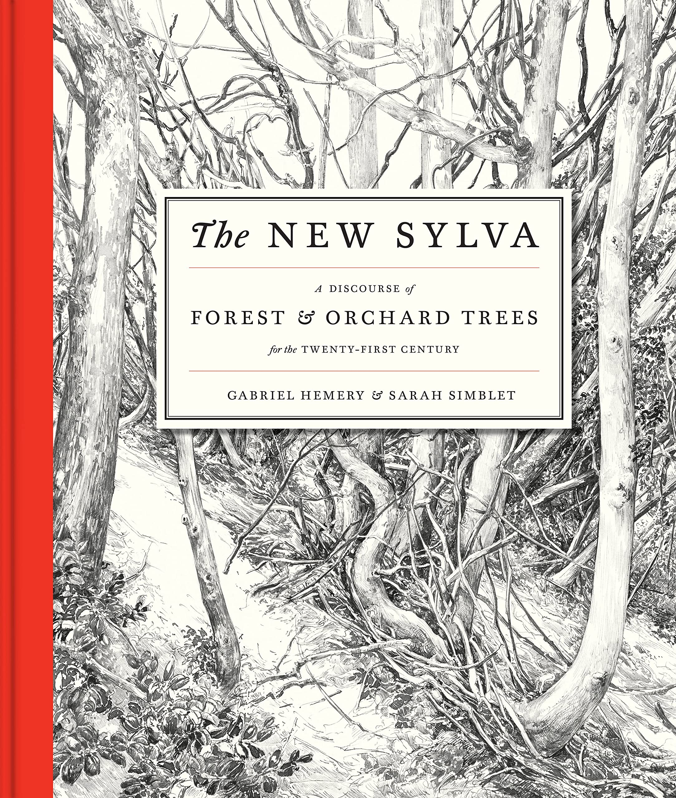 The New Sylva: A Discourse of Forest and Orchard Trees for the Twenty-First Century Mathematics