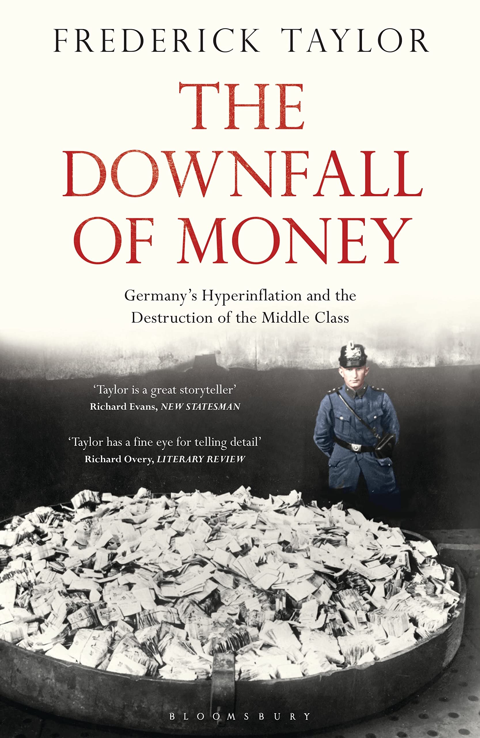 The Downfall of Money: Germany’s Hyperinflation and the Destruction of the Middle Class Business, Finance & Career