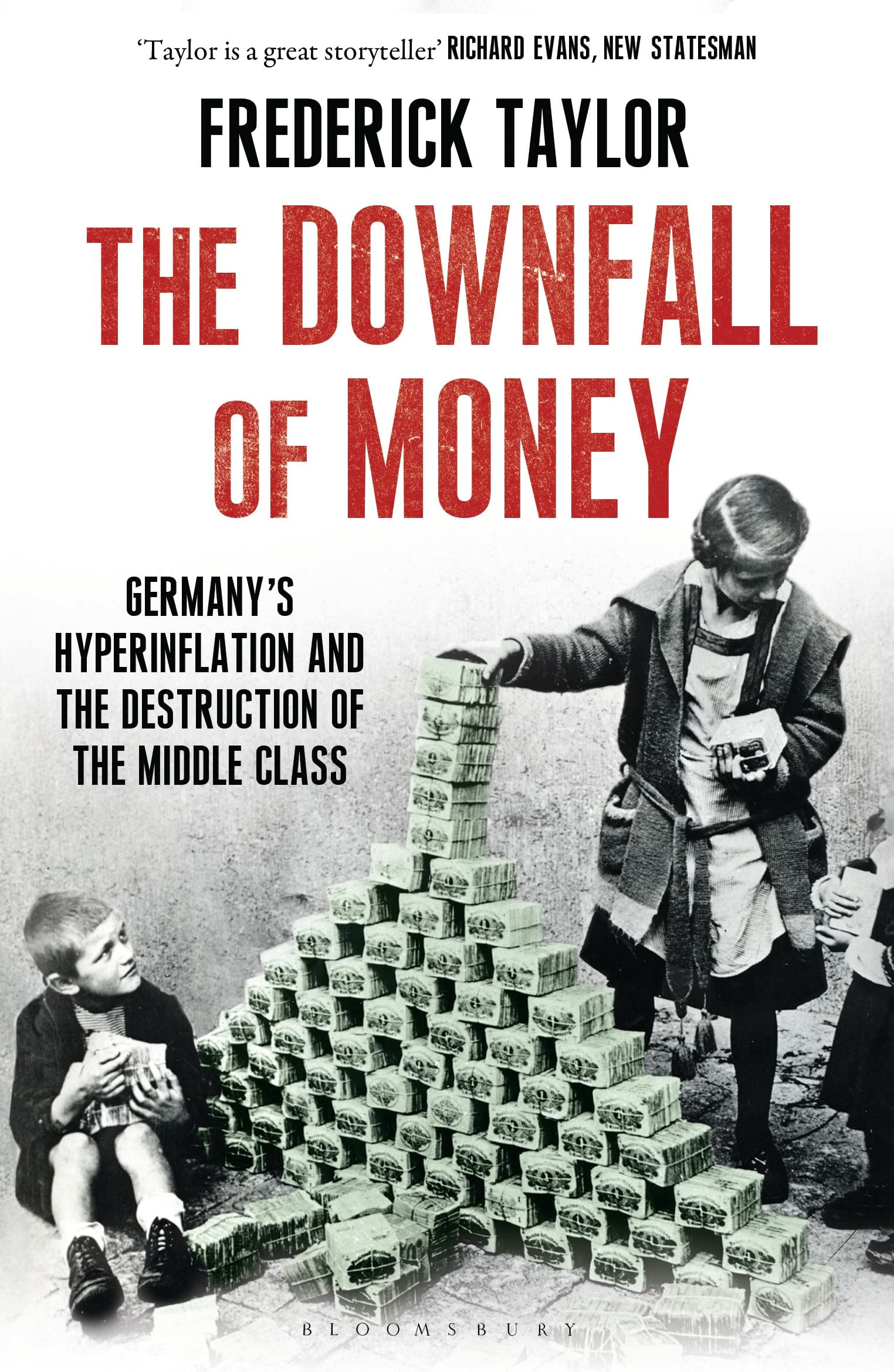 The Downfall of Money: Germany’s Hyperinflation and the Destruction of the Middle Class Business, Finance & Career