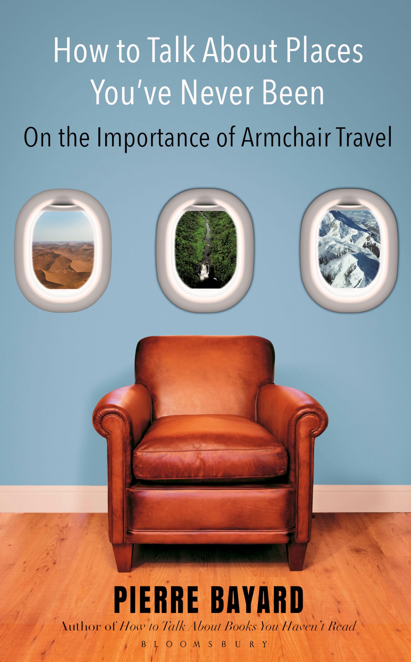 How to Talk About Places You've Never Been: On the Importance of Armchair Travel Contemporary literature Books