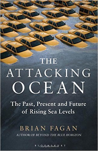 The Attacking Ocean: The Past, Present, and Future of Rising Sea Levels Geology & Geography