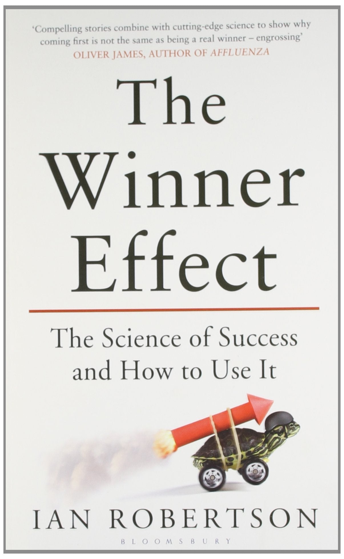 The Winner Effect: The Science of Success and How to Use It Psychology