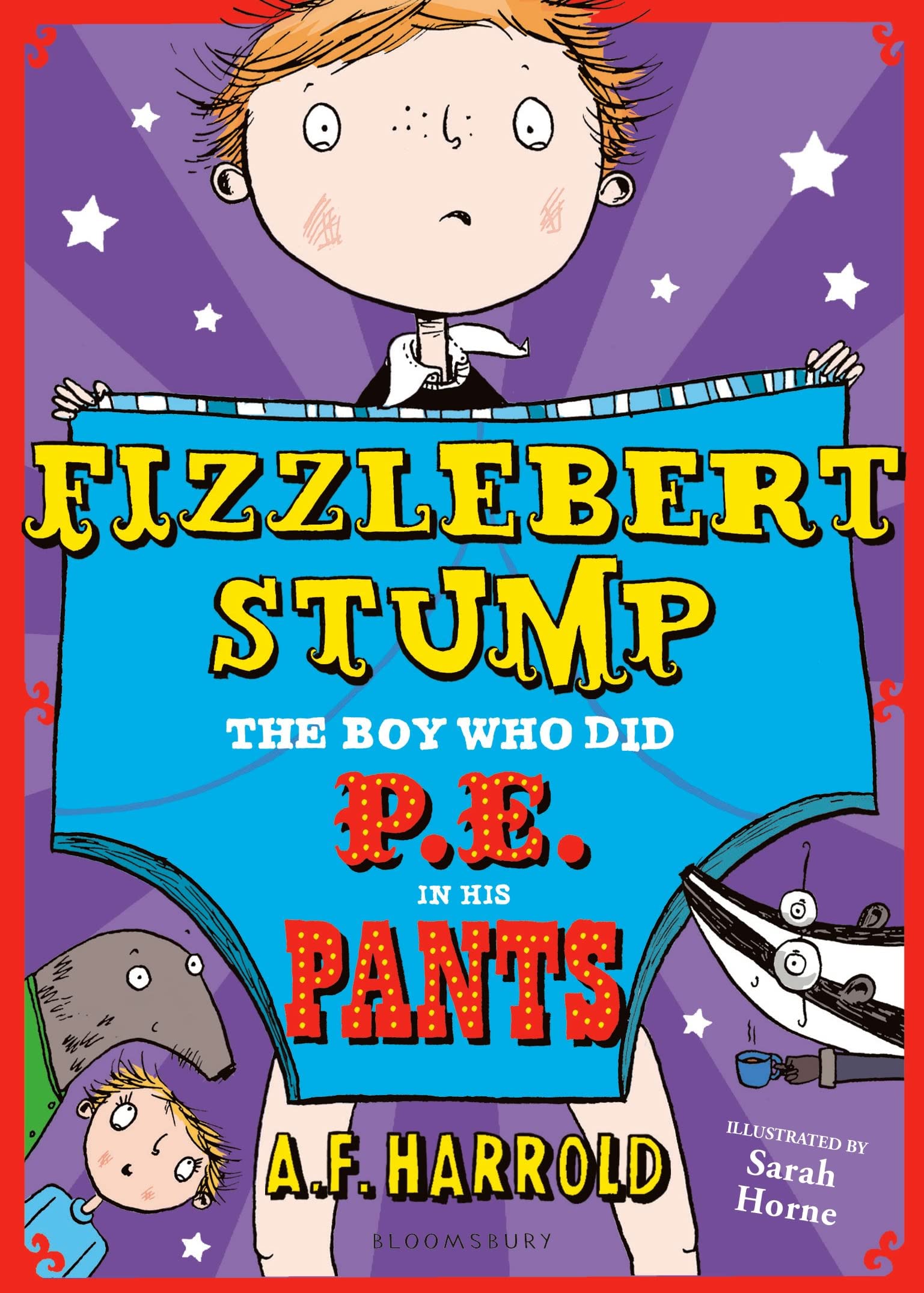 Fizzlebert Stump: The Boy Who Did P.E. in his Pants Non-fiction