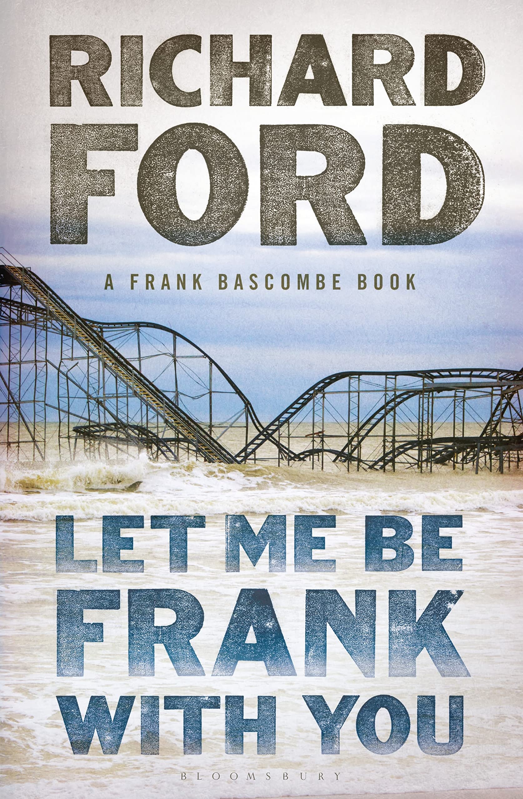 Let Me Be Frank With You: A Frank Bascombe Book Contemporary literature