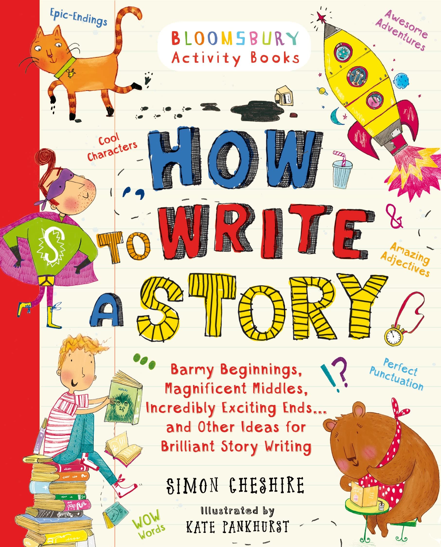 How to Write a Story: A brilliant and fun story writing book for all those learning at home book